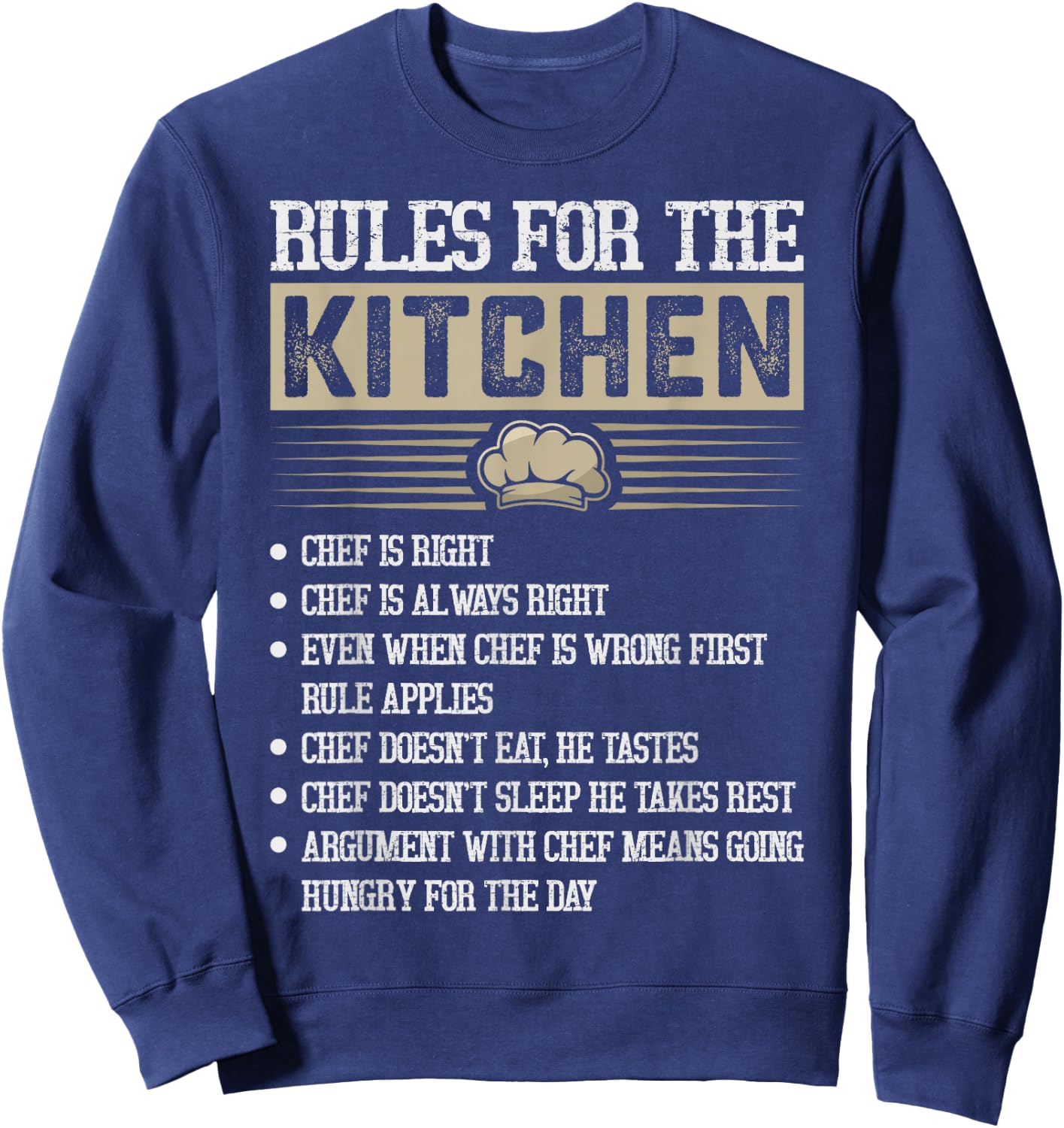 Rules for the Kitchen: Chef Is Right - Chef Sweatshirt - Sweatshirt | Navy