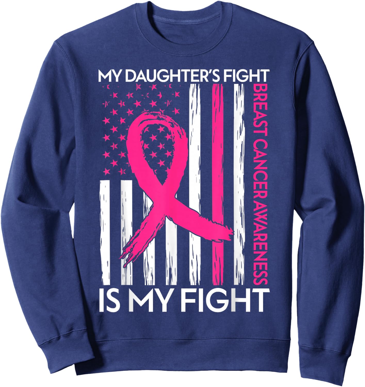 My Daughter's Fight Is My Fight American Flag Breast Cancer Kids Men Sweatshirt - Sweatshirt | Navy