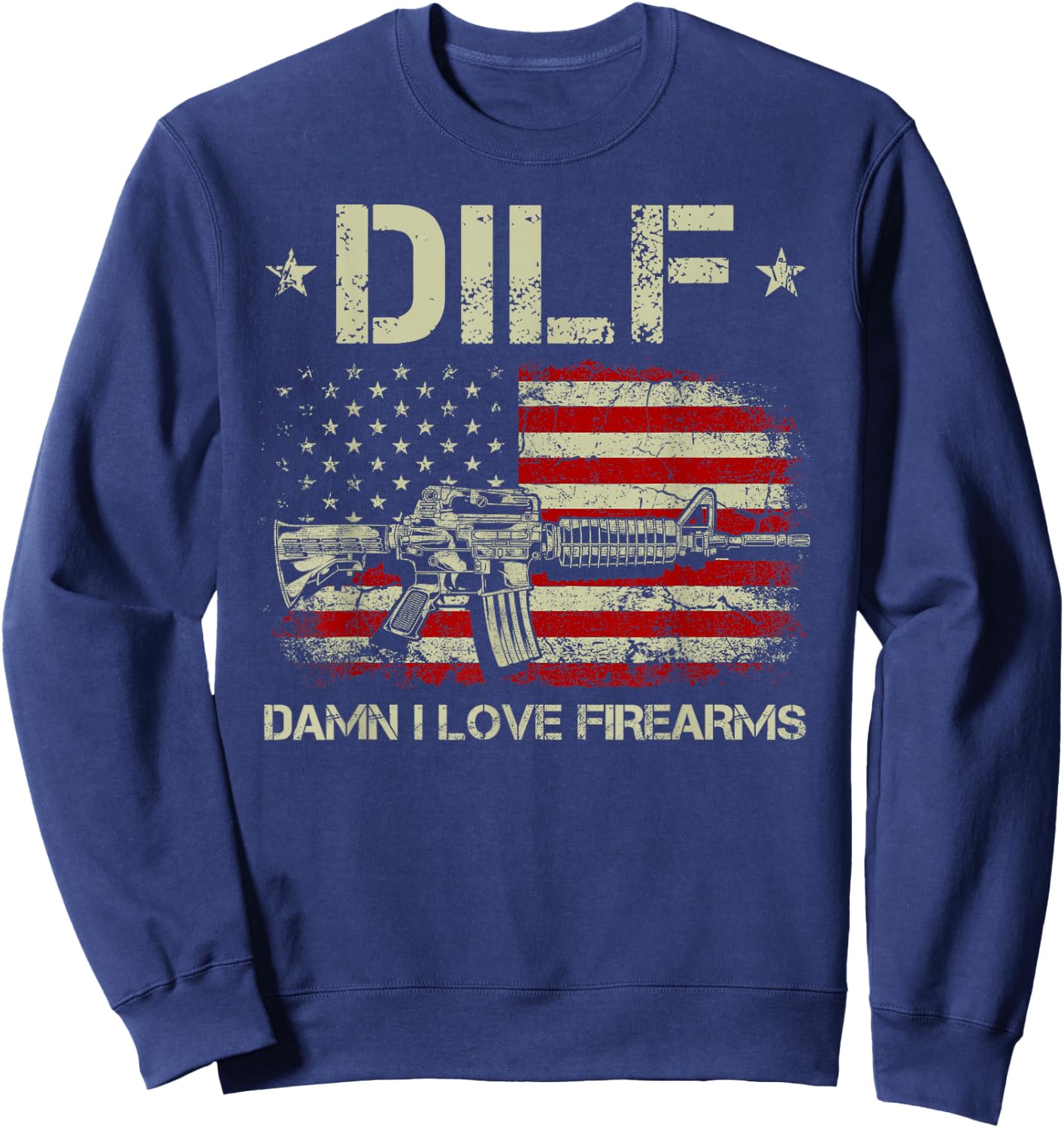 Gun American Flag DILF - Damn I Love Firearms Sweatshirt - Sweatshirt | Navy