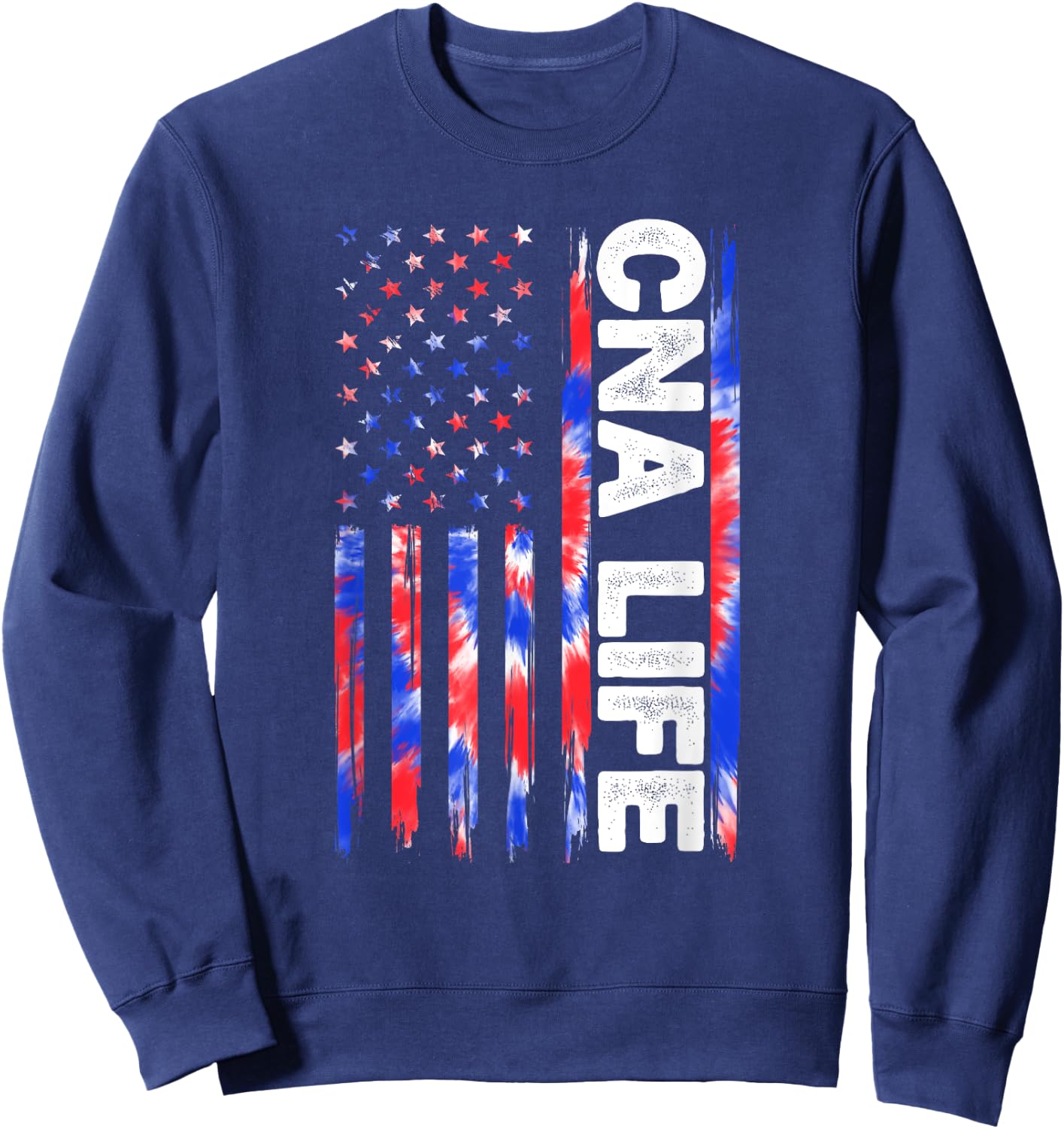 CNA Life Nurse Tie Dye American Flag Fourth 4th Of July CNA Men Sweatshirt - Sweatshirt | Navy