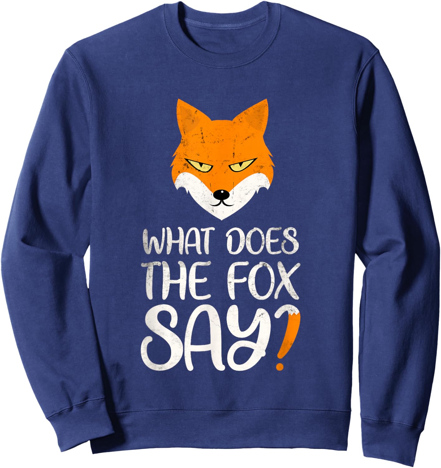 Funny Animal Word Game Foxes What The Fox Says Sweatshirt - Sweatshirt | Navy
