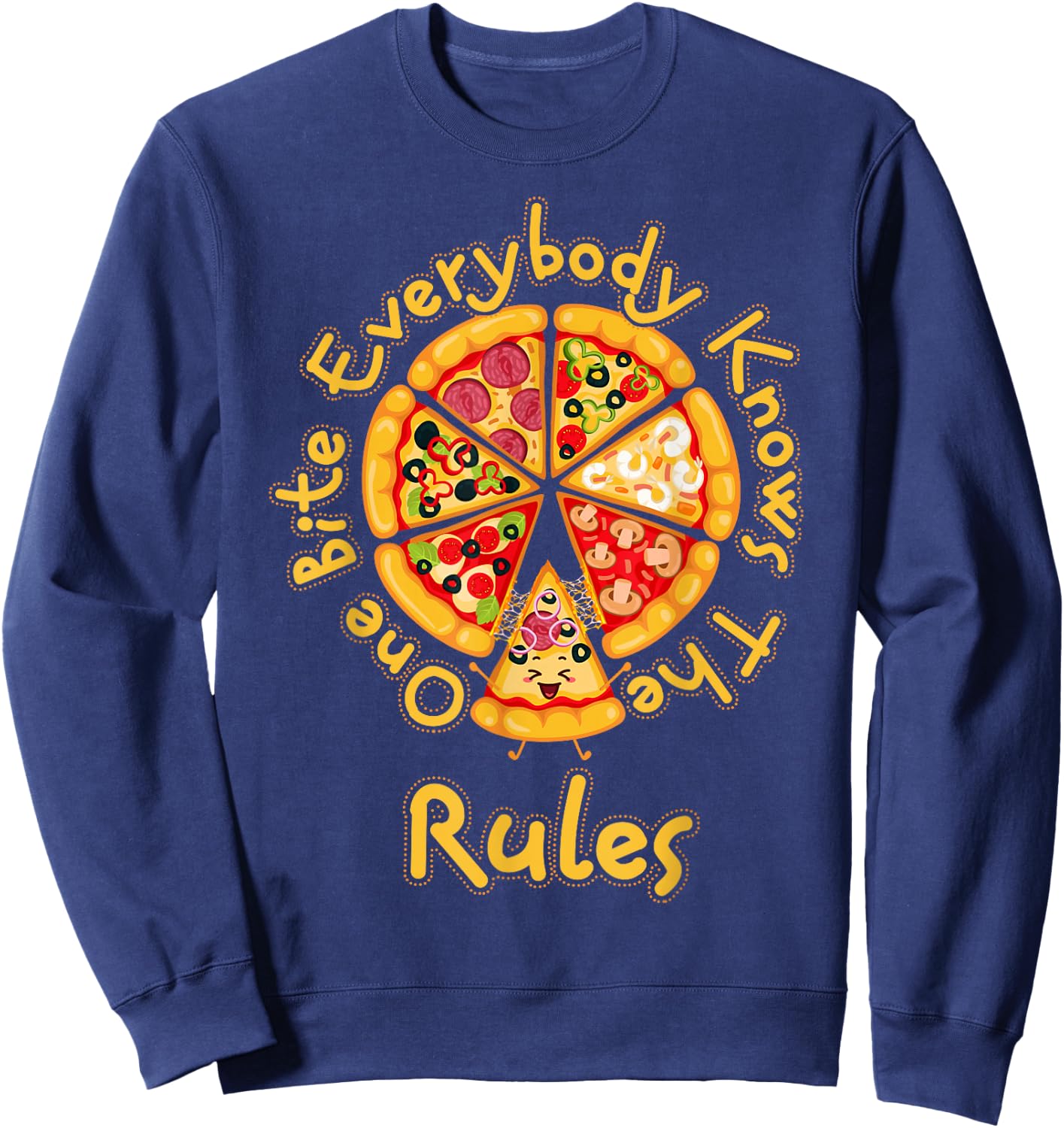 Funny 1 One Bite Everybody Knows Rules Pizza Food Lover Sweatshirt - Sweatshirt | Navy