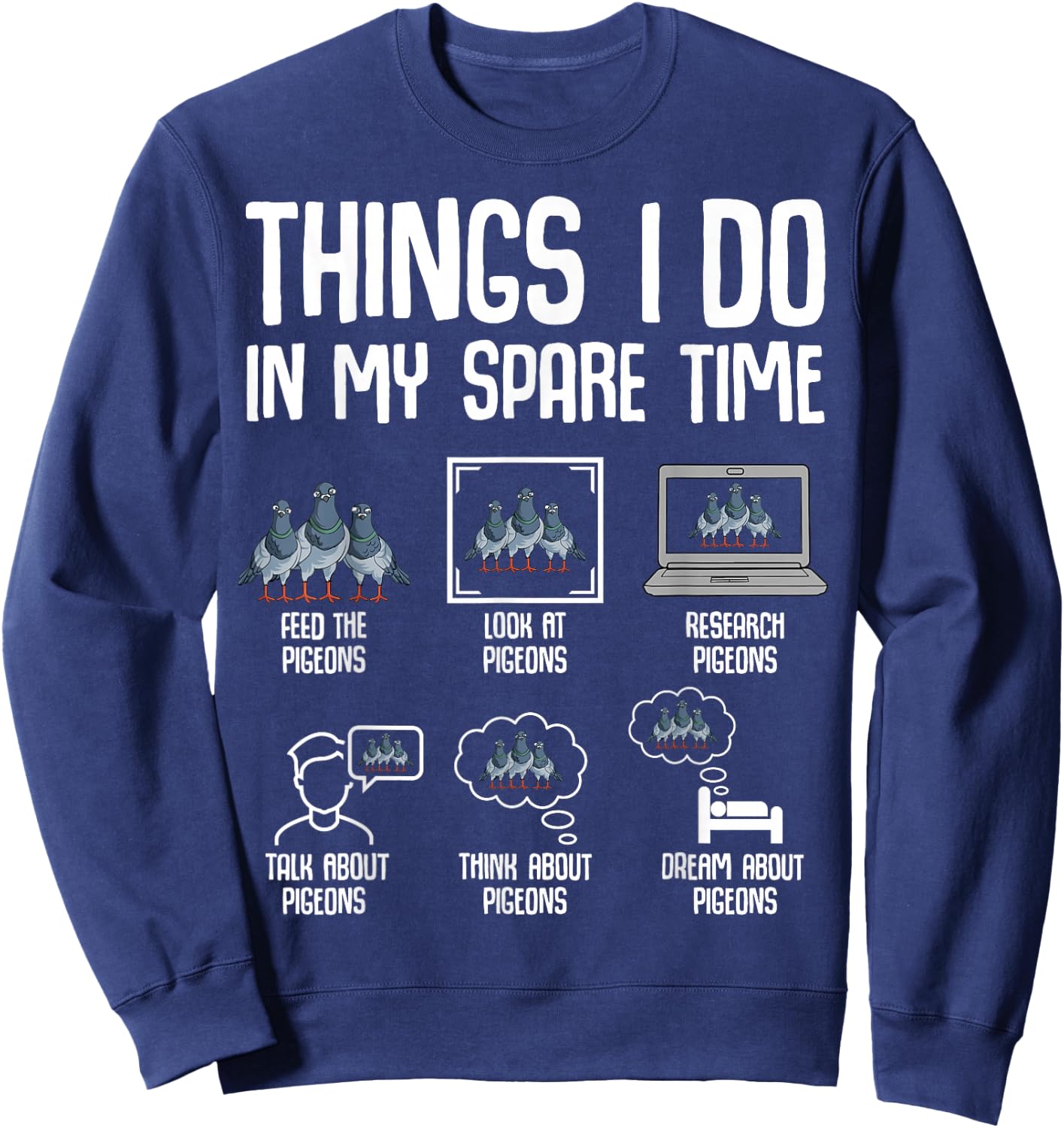 Pigeon Things I Do in My Spare Time Women Kids Girls Boys Sweatshirt - Sweatshirt | Navy