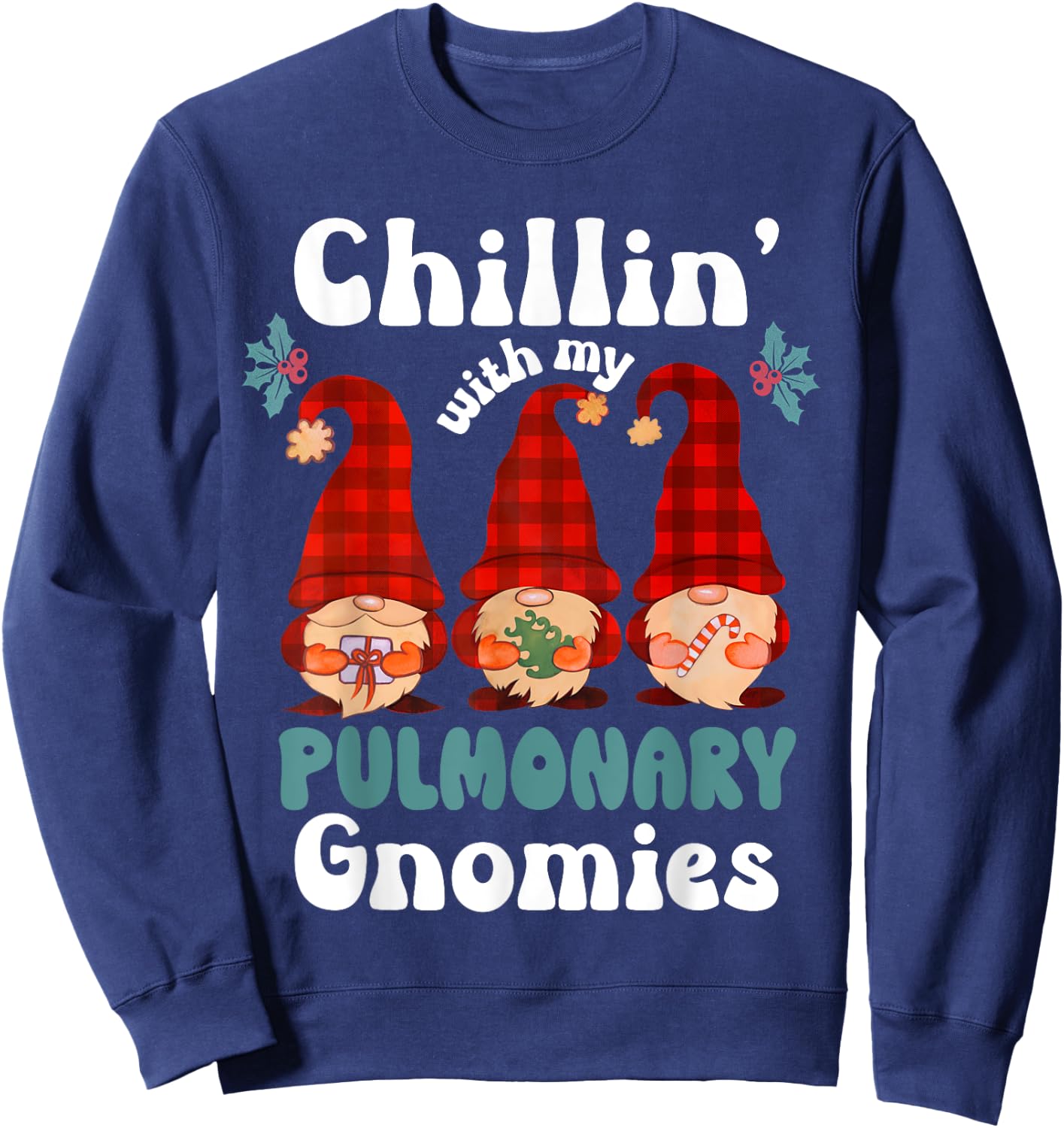 Pulmonary Team Christmas Chillin With My Gnomies Respiratory Sweatshirt - Sweatshirt | Navy
