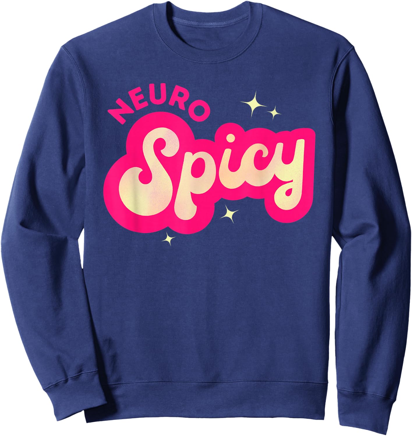 Neurospicy Funny Neurodivergent ADHD ASD Tourettes Pink Sweatshirt - Sweatshirt | Navy