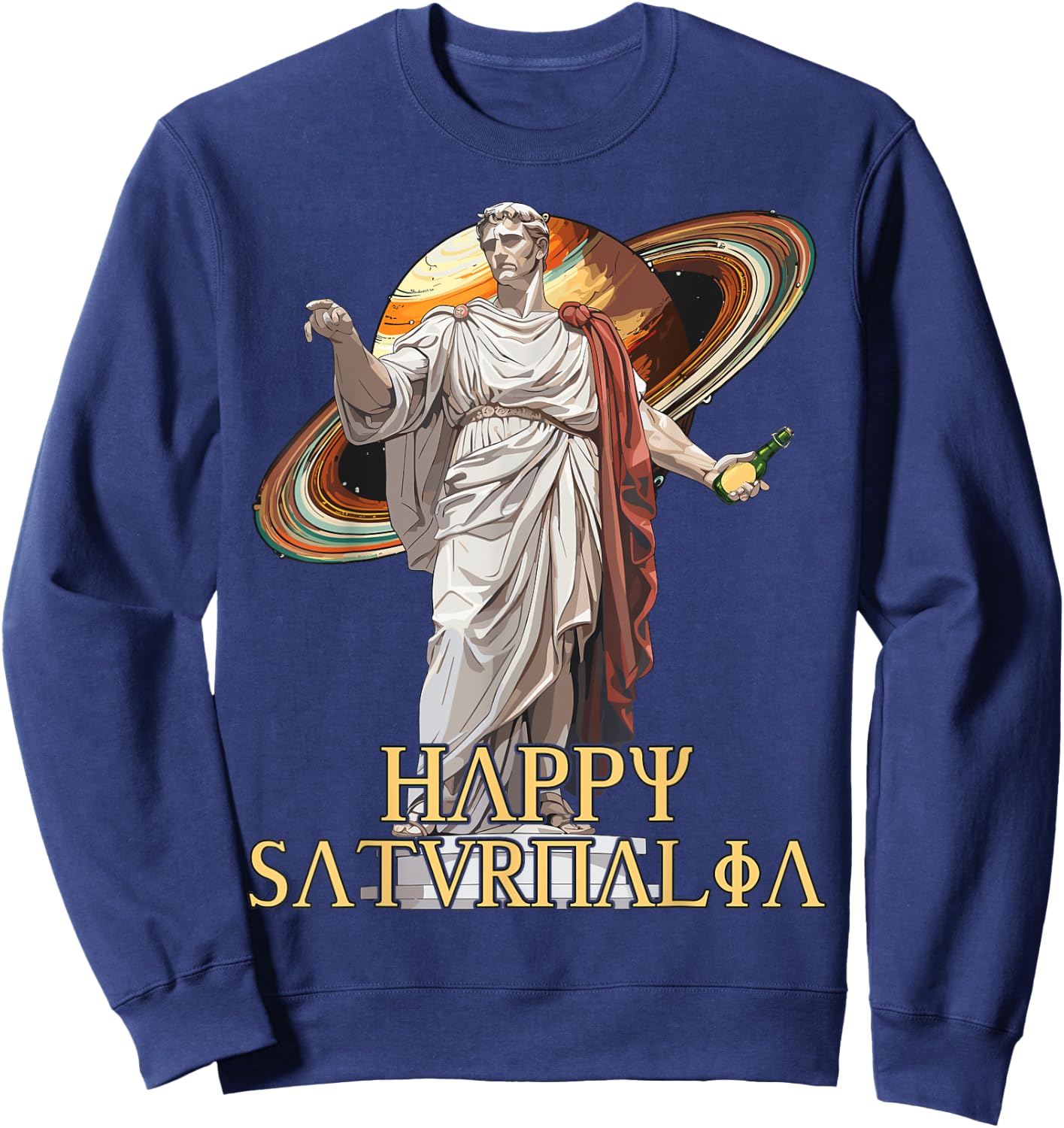 Happy Saturnalia, Ancient Christmas & Roman History Sweatshirt - Sweatshirt | Navy