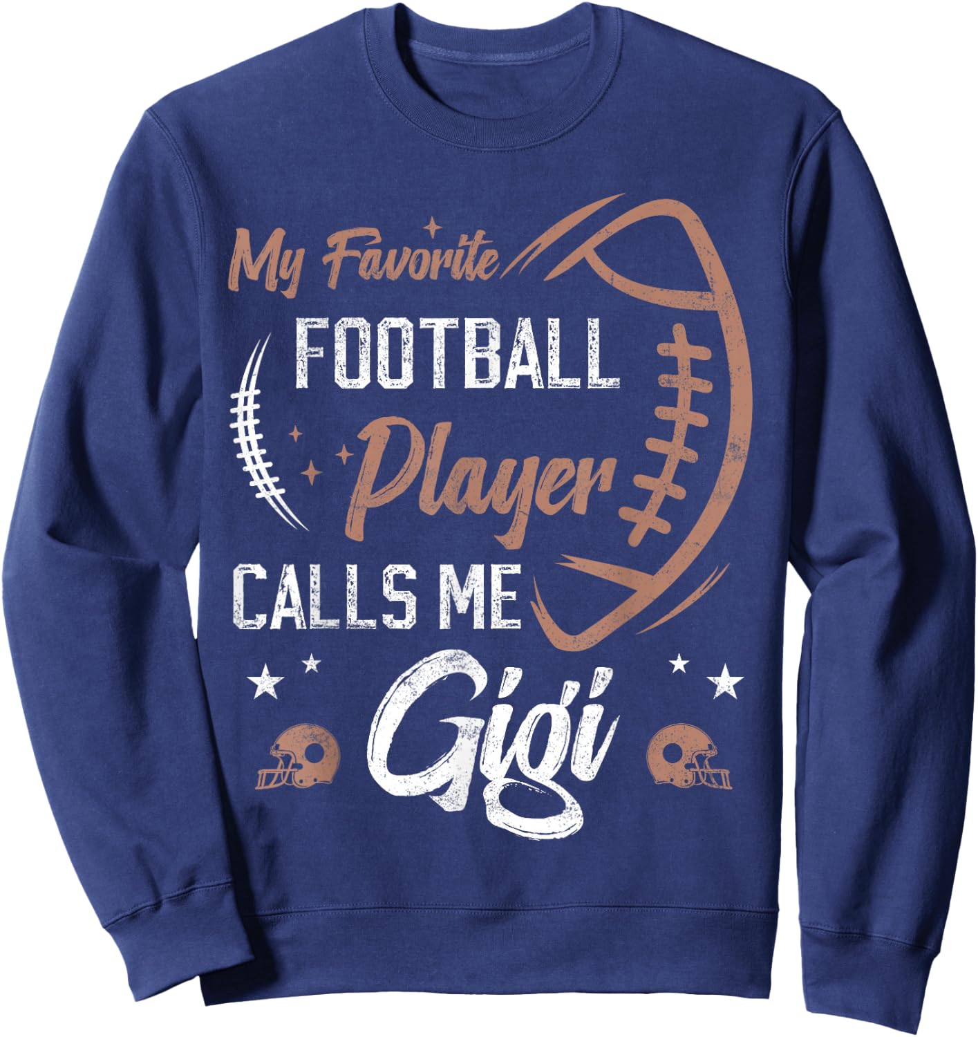 my favorite Football player calls me gigi funny grandma Sweatshirt - Sweatshirt | Navy