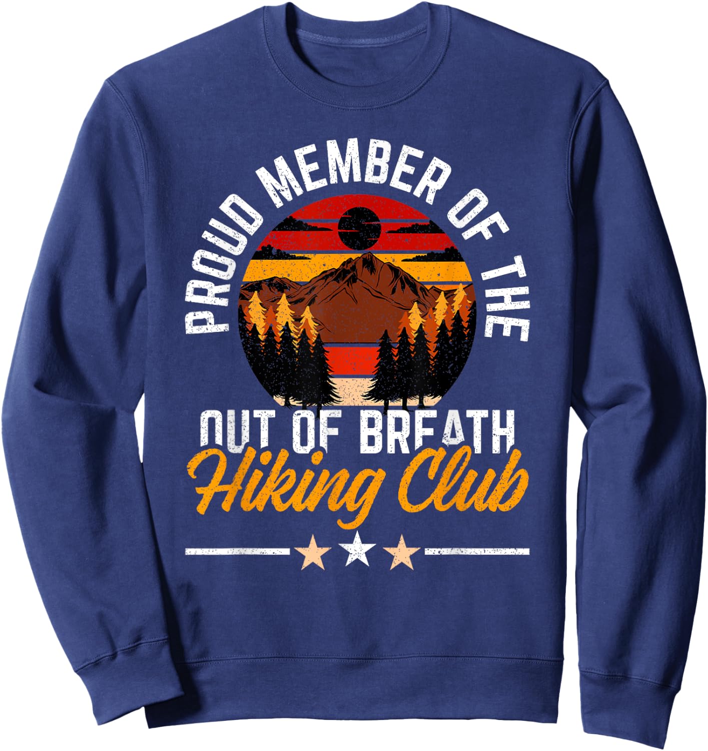 Proud Member Of Out Of Breath Hiking Club Mountain Hiker Sweatshirt - Sweatshirt | Navy