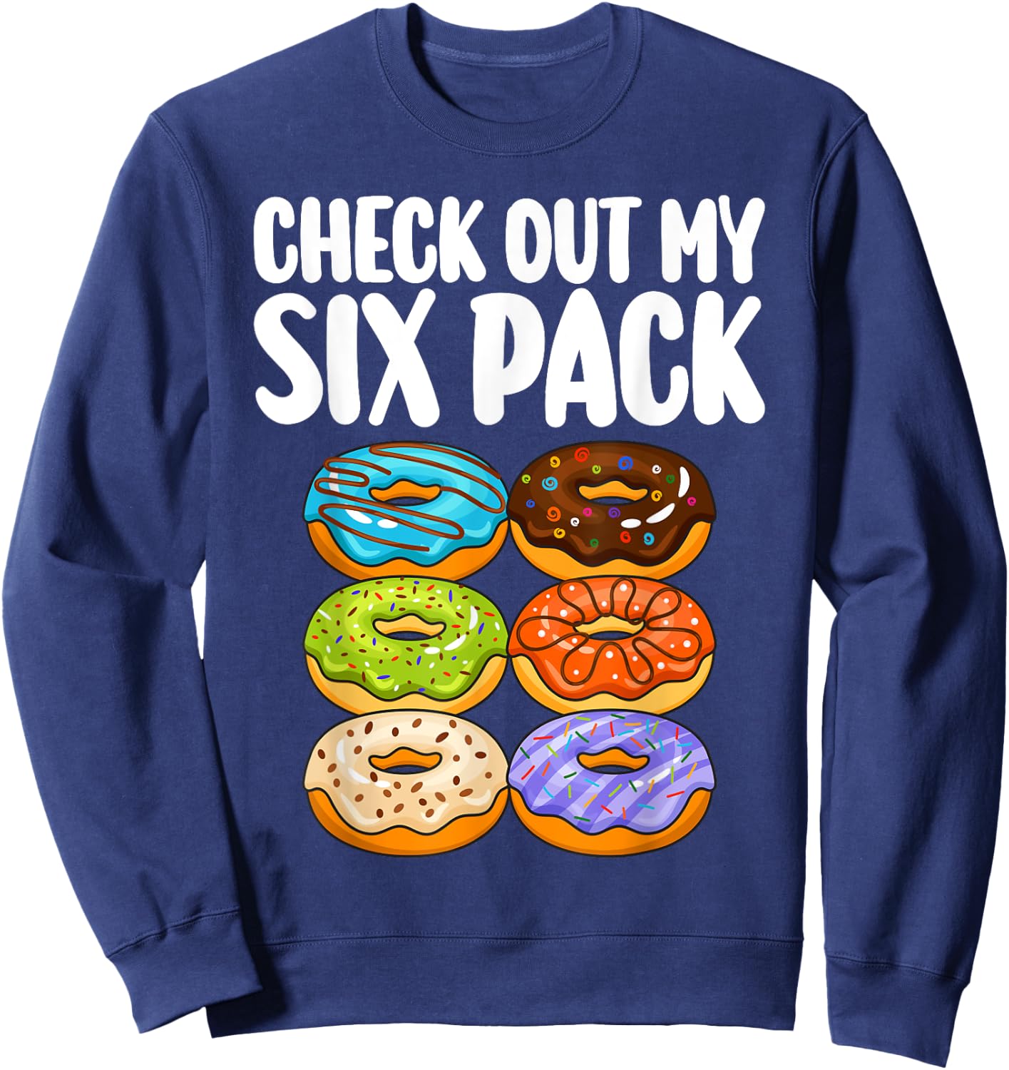 Funny Donut Art Women Doughnut Lover Gym Six Pack Sweatshirt - Sweatshirt | Navy