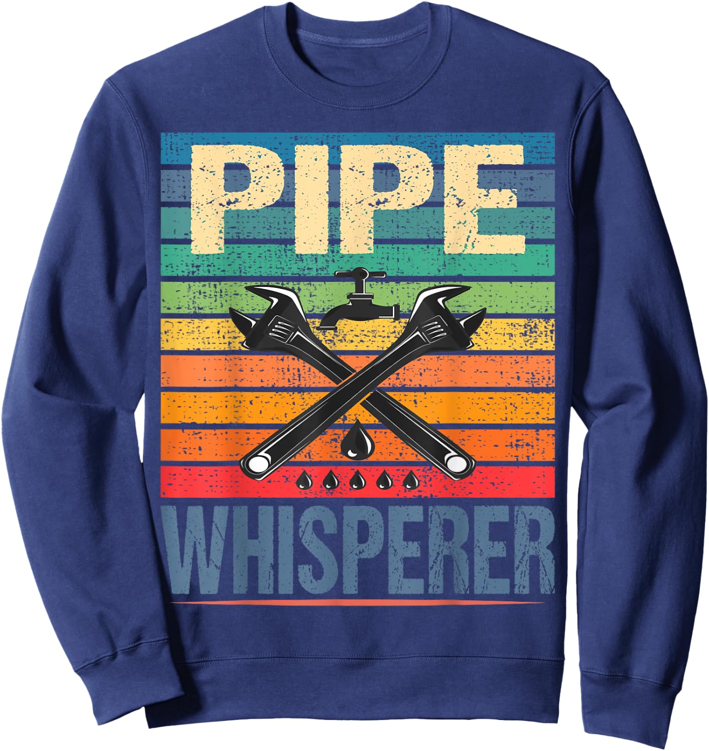 Retro Vintage Rainbow Pipe whisperer Funny Plumber Sweatshirt - Sweatshirt | Navy