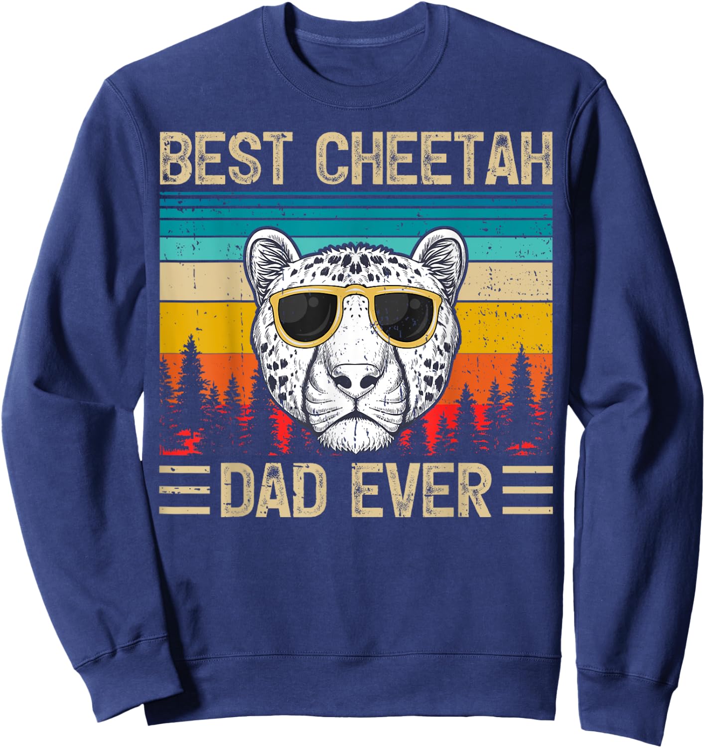Cheetah Vintage Funny Best Cheetah Dad Ever Father's Day Sweatshirt - Sweatshirt | Navy