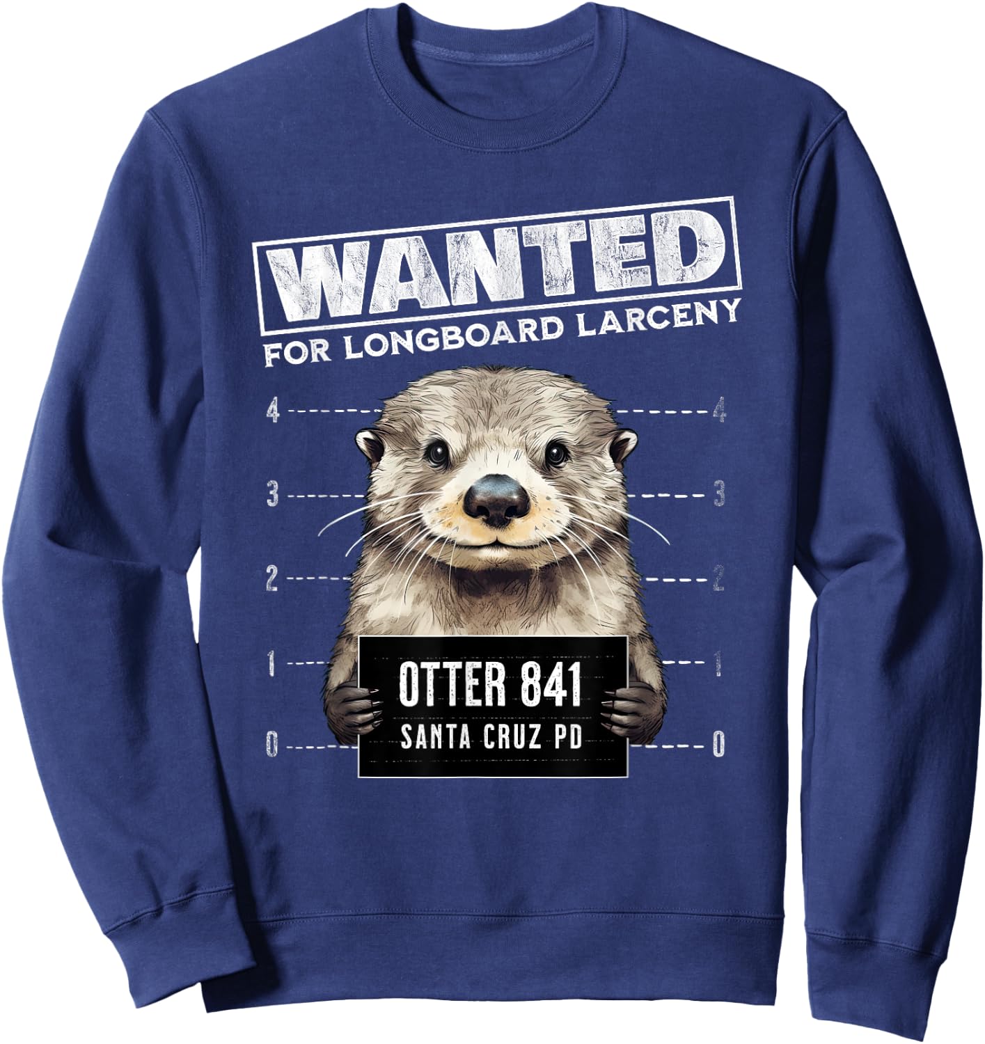 Surfing Otter 841 Wanted for Long Board Larceny Funny Cali Sweatshirt - Sweatshirt | Navy