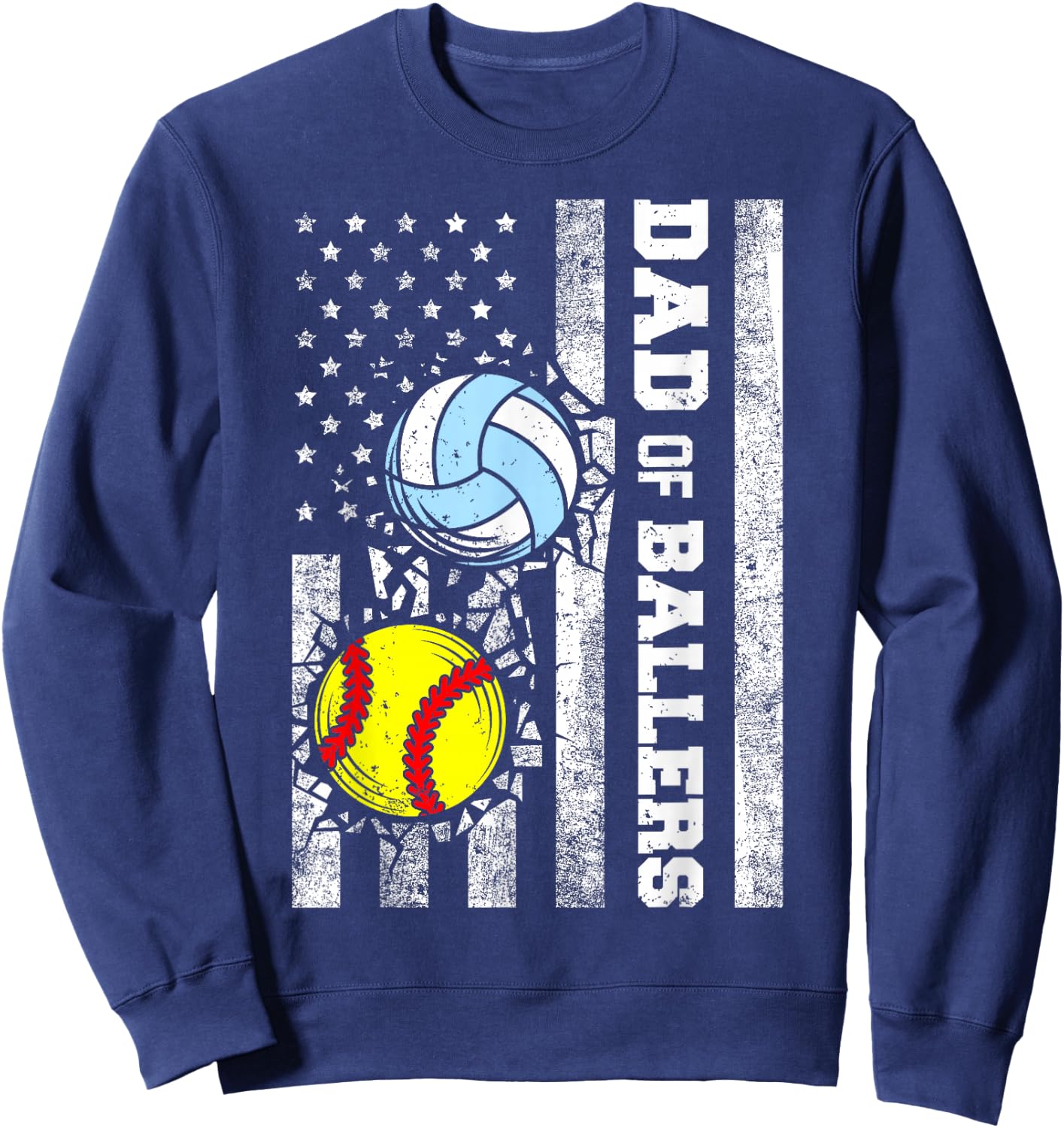 Dad of Ballers Funny USA Flag Softball Volleyball Dad Sweatshirt - Sweatshirt | Navy