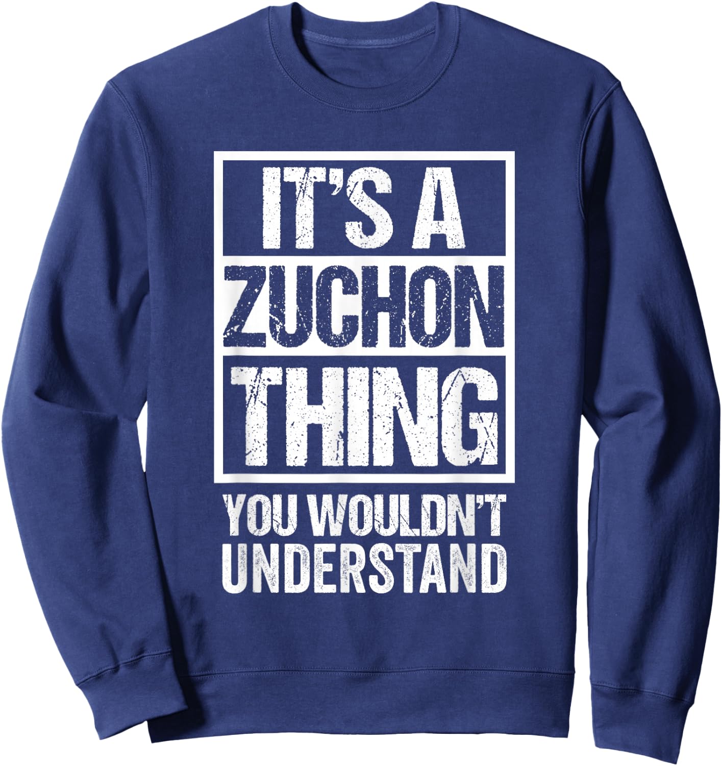 Funny Zuchon Parent Quote Mixed Dog Breed Lover Sweatshirt - Sweatshirt | Navy