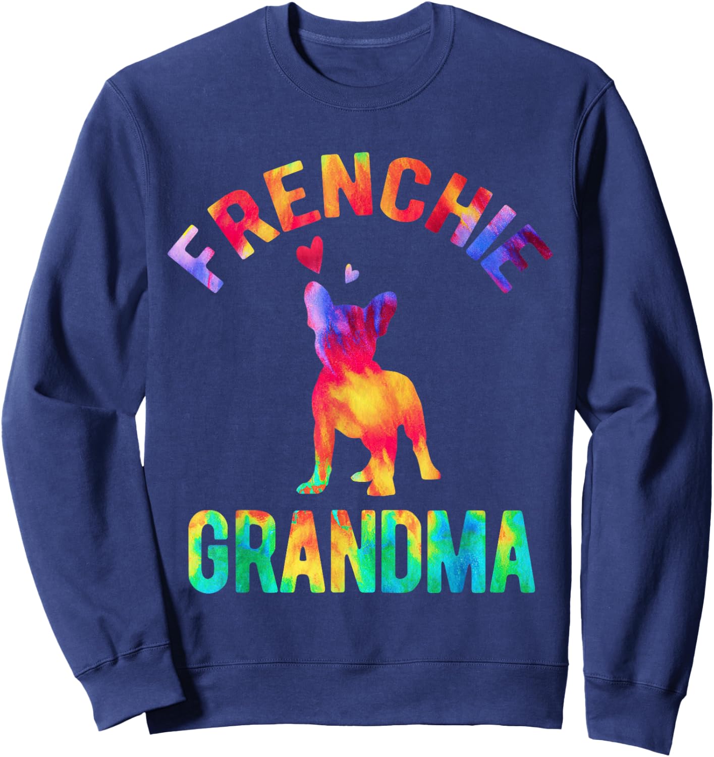 Frenchie Grandma French Bulldog Lover French Bulldog Grandma Sweatshirt - Sweatshirt | Navy