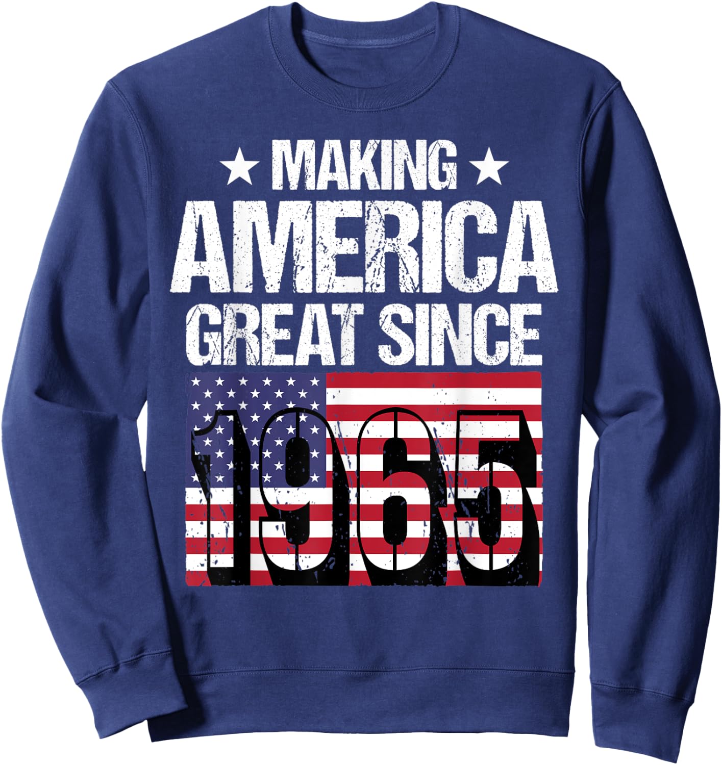 Making America Great Since 1965 Sweatshirt - Sweatshirt | Navy