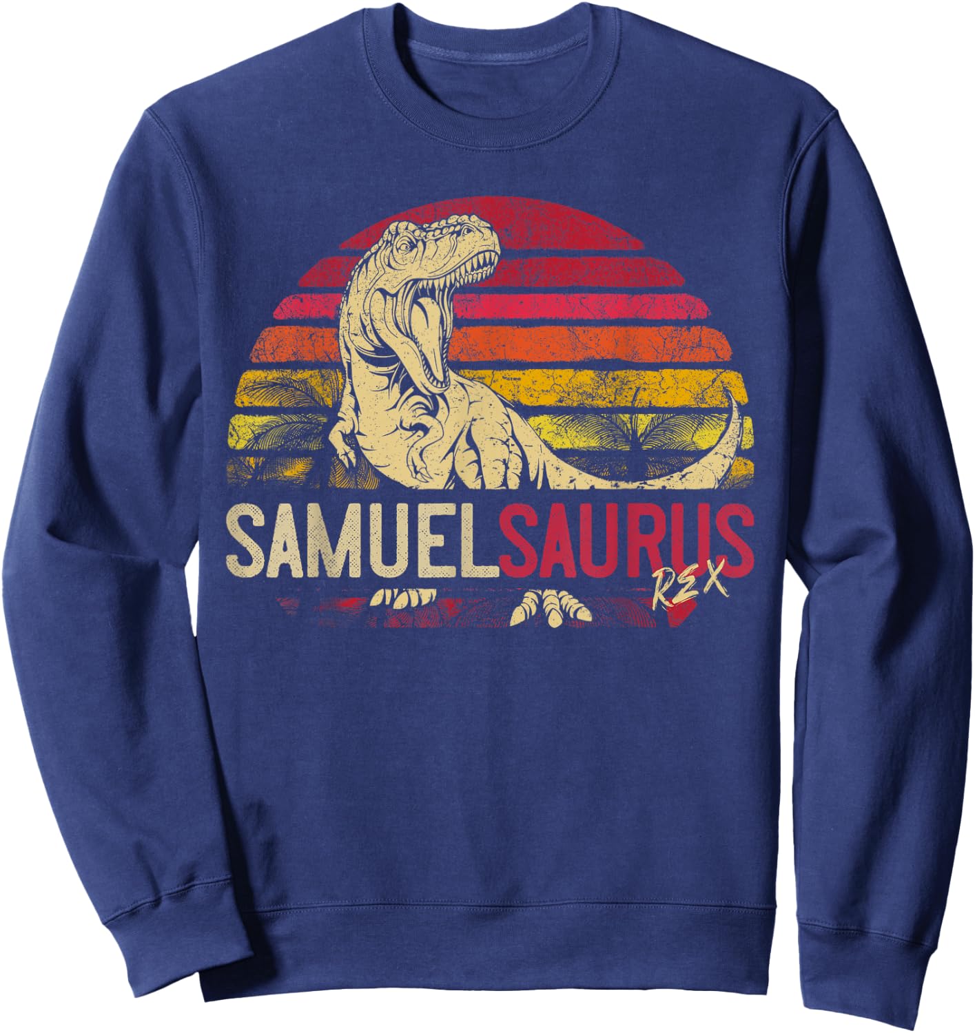 Samuel Saurus Funny Personalized Dinosaur T Rex Name Gift Sweatshirt - Sweatshirt | Navy