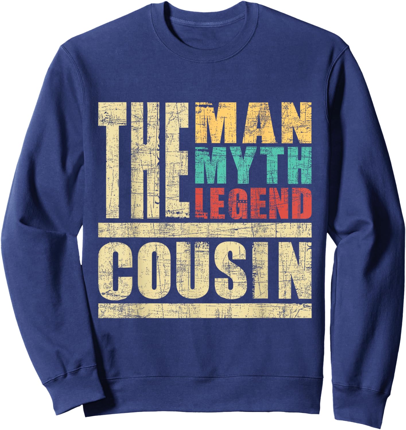 The Man The Myth The Legend Cousin - Matching Family Sweatshirt - Sweatshirt | Navy