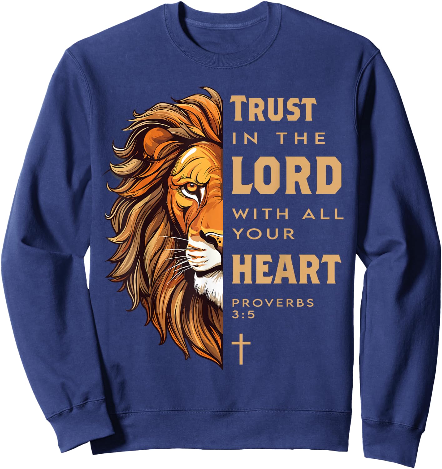 Trust in the Lord Proverbs Lion Christian Bible Verse Sweatshirt - Sweatshirt | Navy