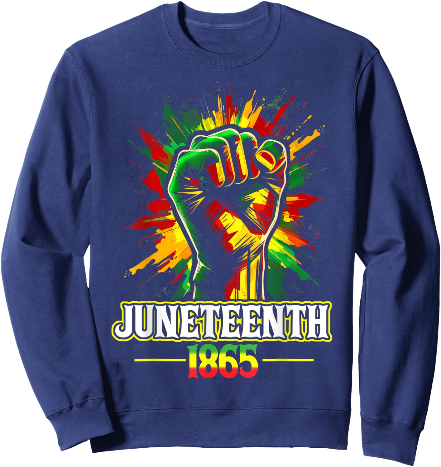 Juneteenth 1865 Black History African American Freedom Sweatshirt - Sweatshirt | Navy