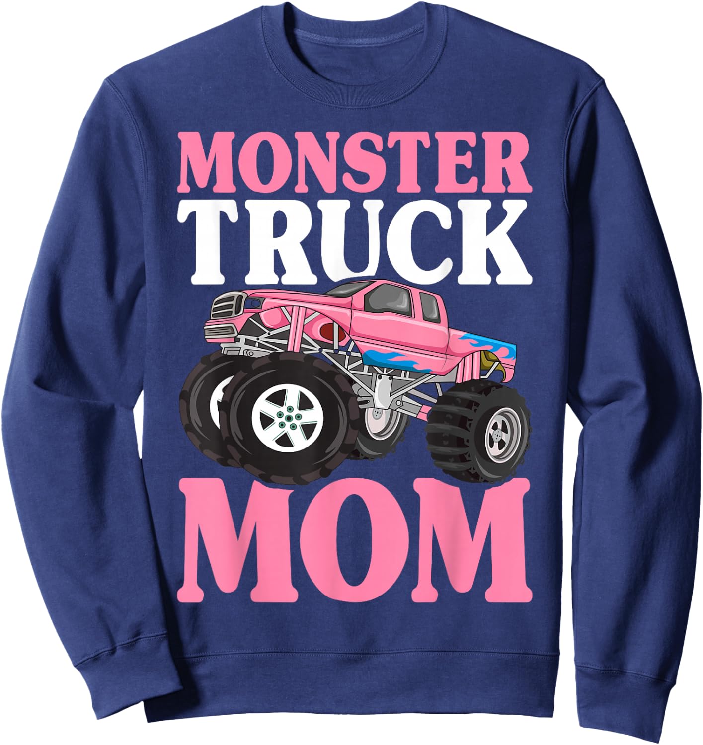 Monster Truck Mom Truck Lover Mom Sweatshirt - Sweatshirt | Navy
