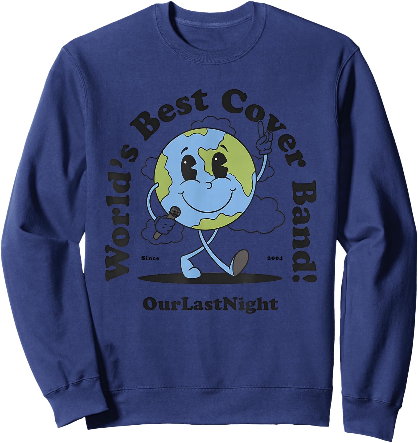 World’s Best Cover Band Our Last Night Since 2004 Sweatshirt - Sweatshirt | Navy