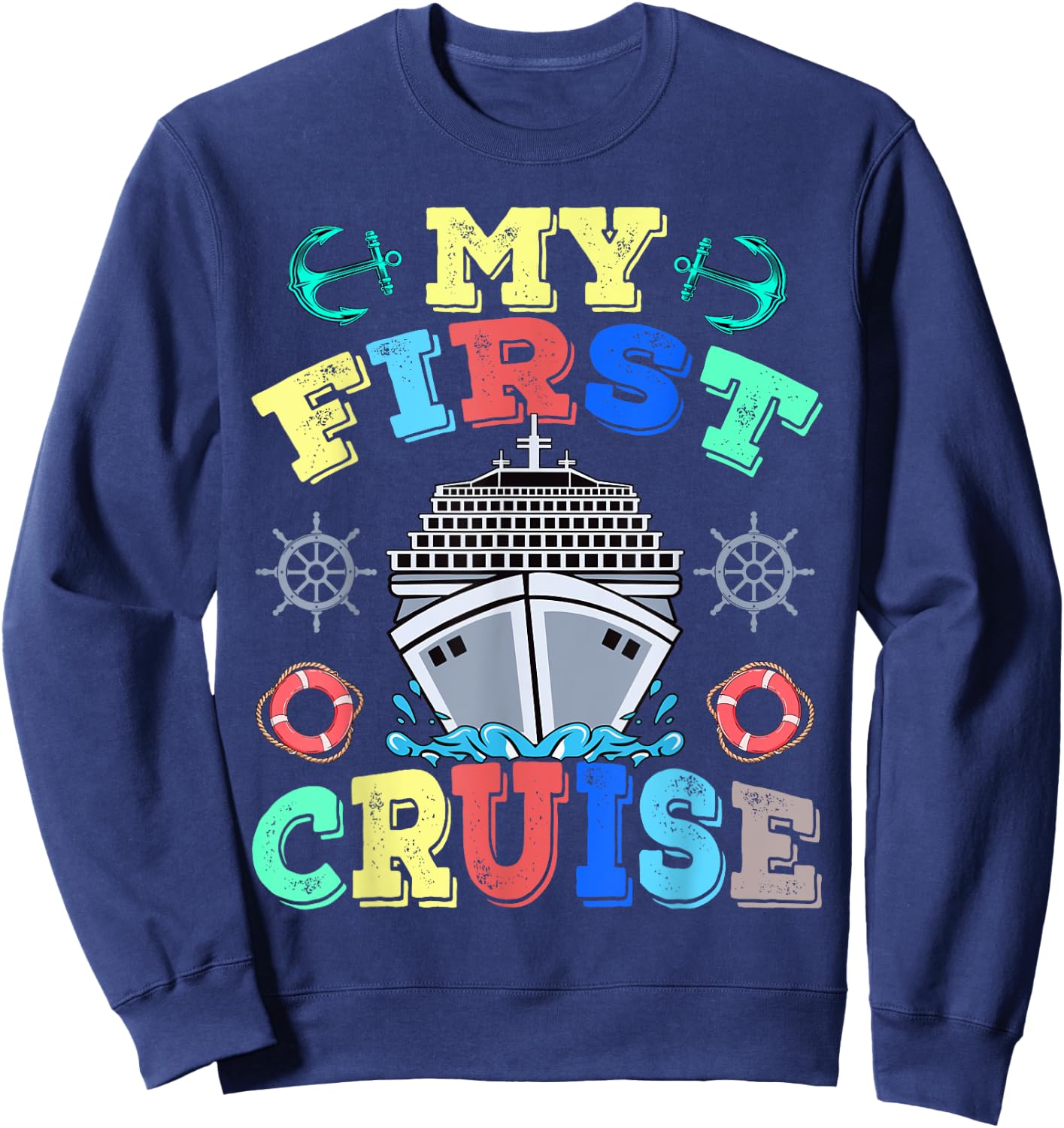 My First Cruise , Women, Girls and Boys Travelers Sweatshirt - Sweatshirt | Navy