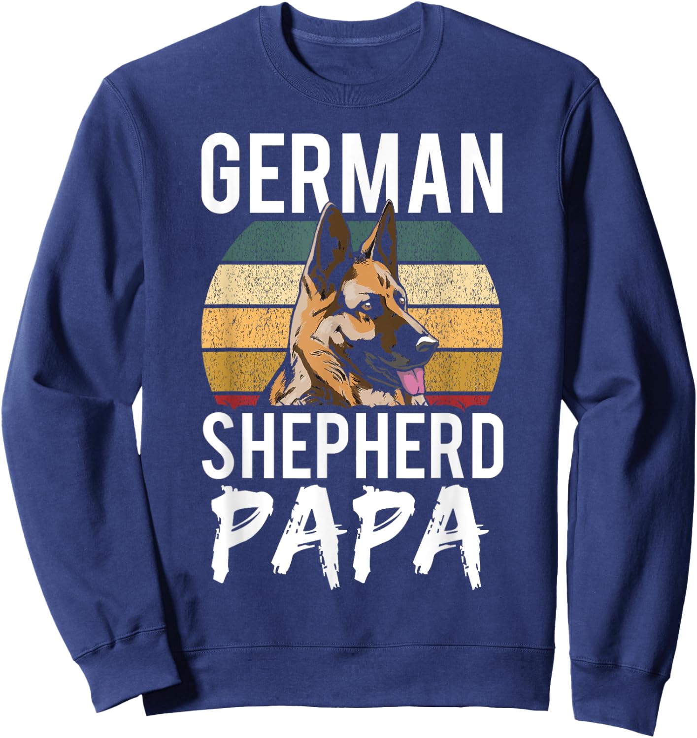 German Shepherd Papa Lover Dog Puppy Breed Dad Father Daddy Sweatshirt - Sweatshirt | Navy