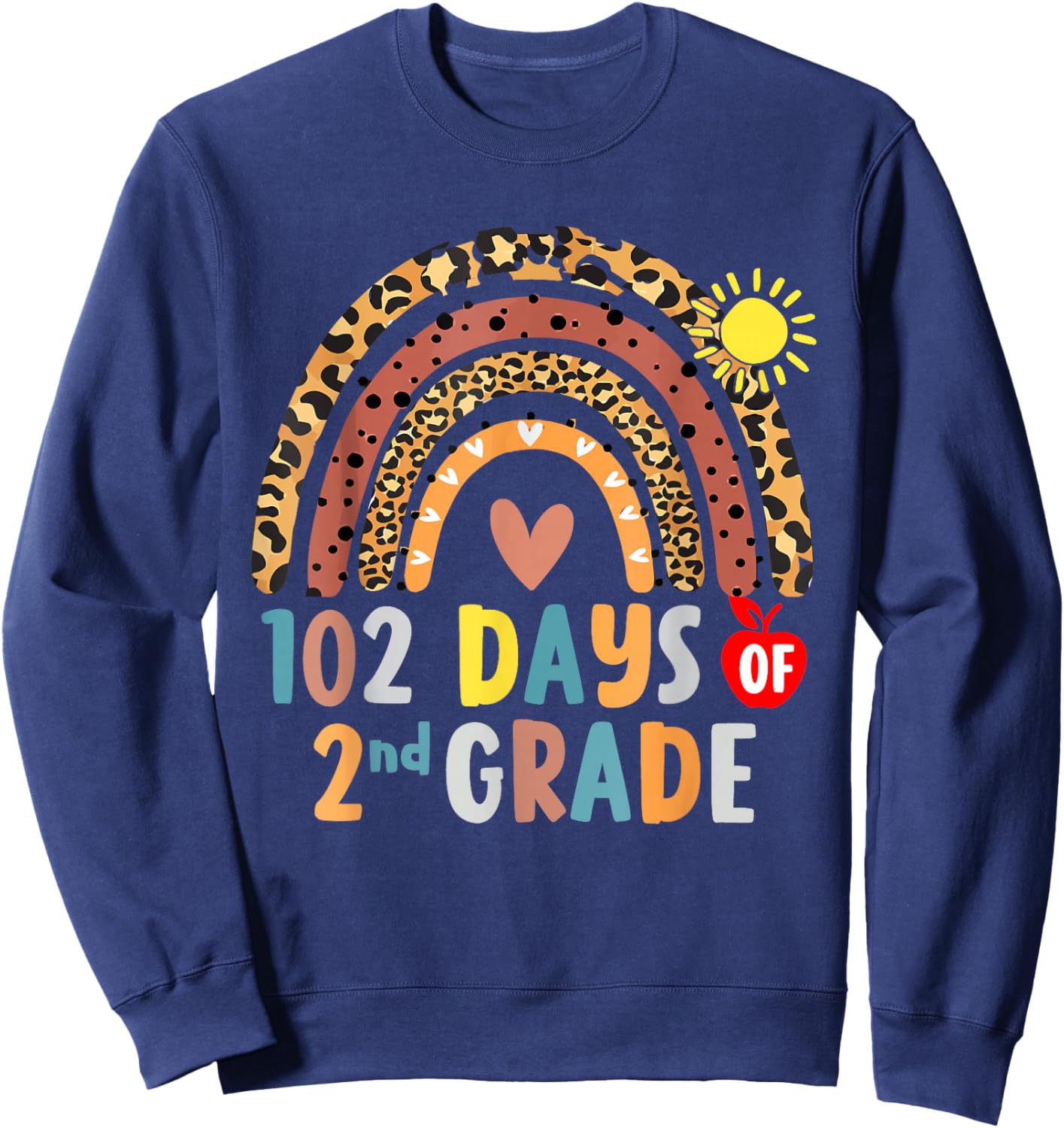 102 Day Of 2nd Grade Rainbow 102 Days Of Second Grade Sweatshirt - Sweatshirt | Navy