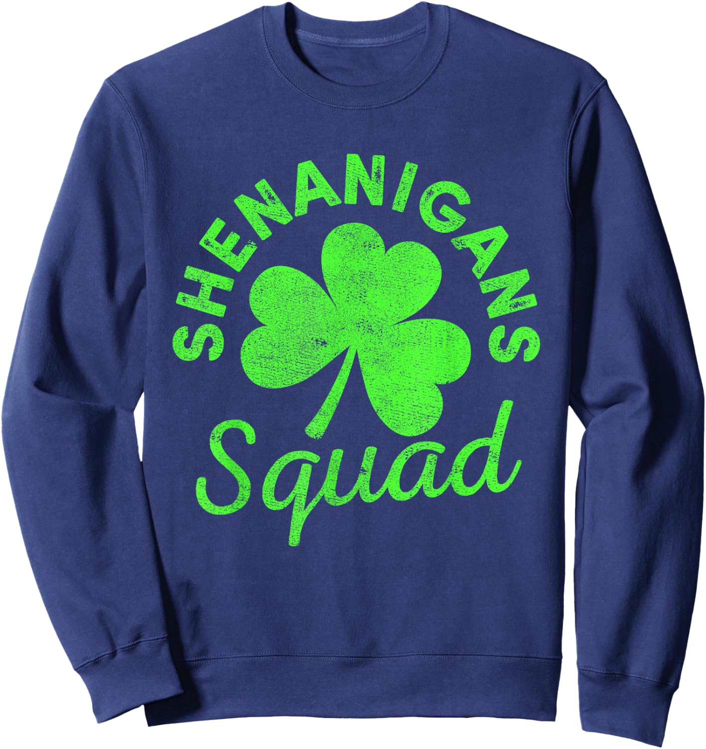 Shenanigans Squad Green Clover St Patricks Day Men Women Sweatshirt - Sweatshirt | Navy