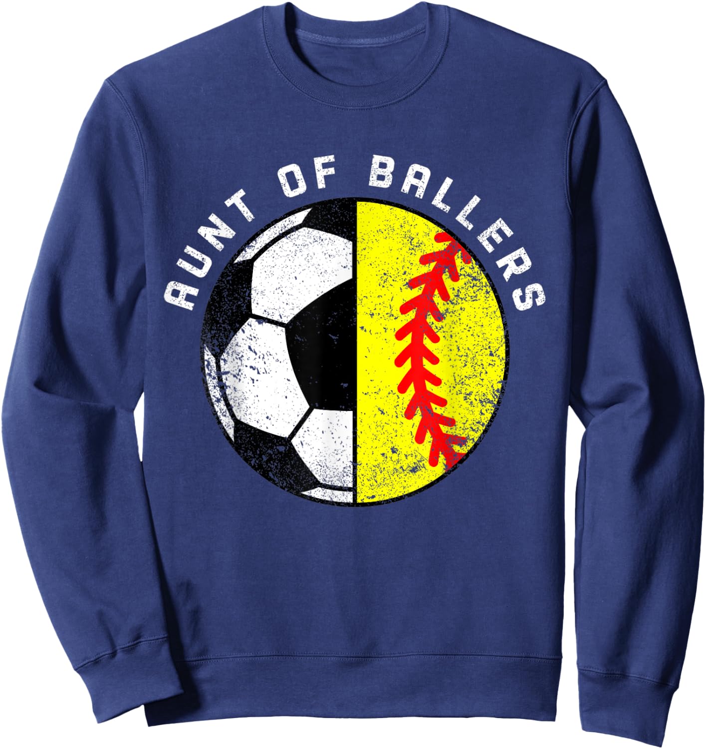 Aunt Of Ballers Funny Soccer Softball Aunt Sweatshirt - Sweatshirt | Navy