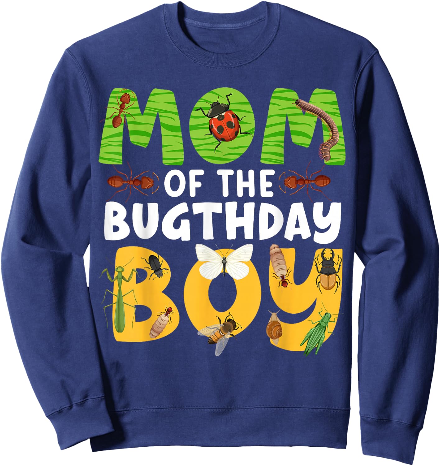 Mom of the Bugthday Boy Bug Themed Birthday Party Insects Sweatshirt - Sweatshirt | Navy