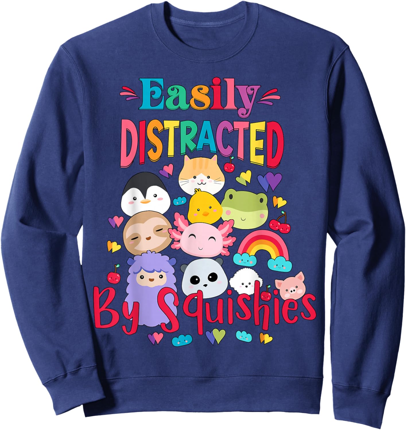 Girls Who Love Squishy Easily Distracted by Animal Squishies Sweatshirt - Sweatshirt | Navy