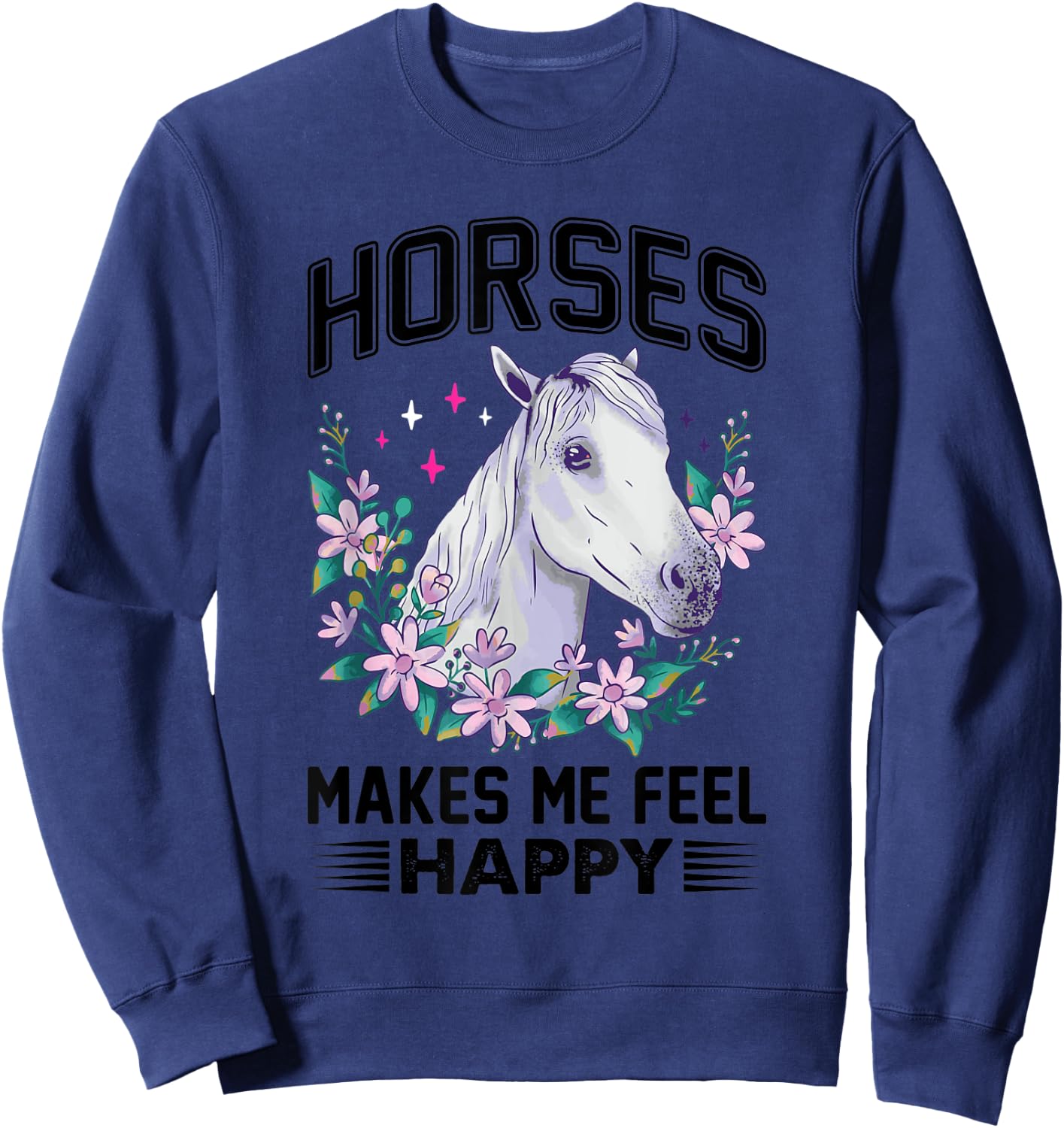 Horses Makes Me Feel Happy Flower White Lipizzaner Horse Sweatshirt - Sweatshirt | Navy