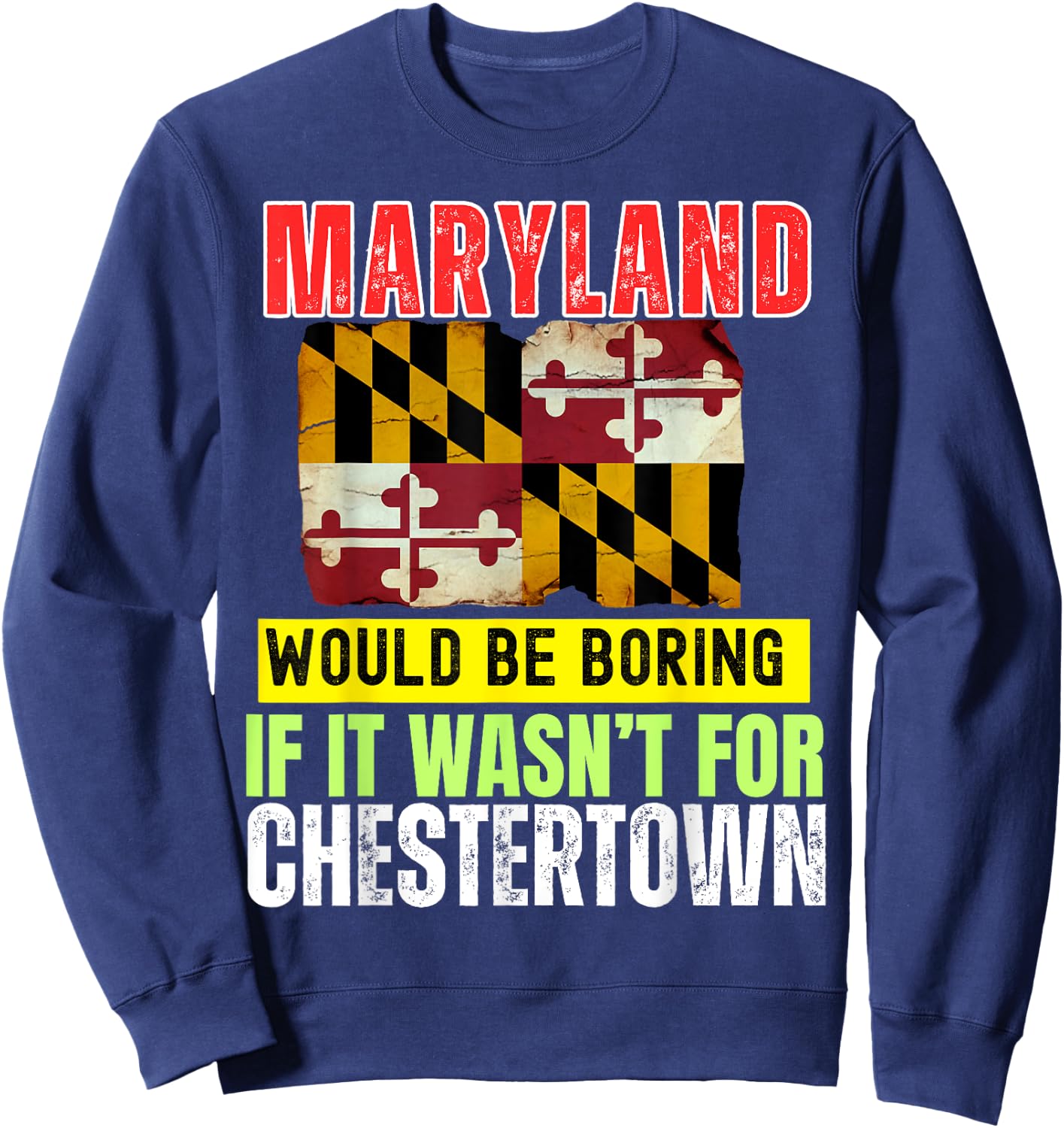 Chestertown Maryland MD Authentic Souvenir Design Sweatshirt - Sweatshirt | Navy