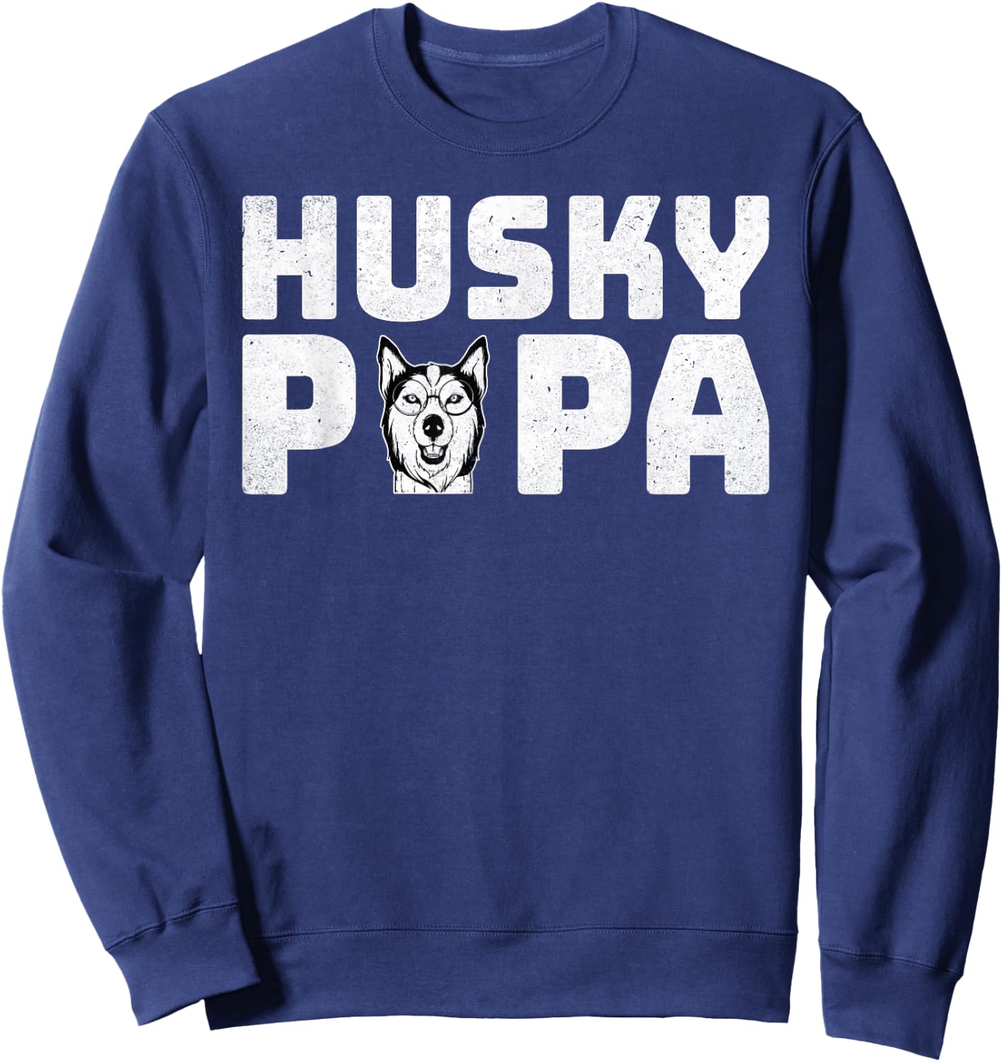 Husky Papa - Funny Siberian Husky Lover Dad Fathers Day Sweatshirt - Sweatshirt | Navy