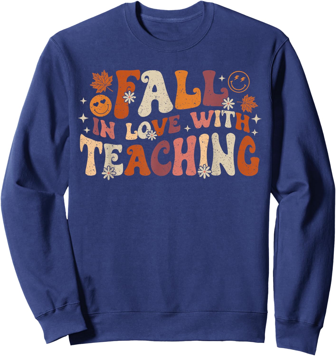 Fall In Love With Teaching Autum Thanksgiving Fall Teacher Sweatshirt - Sweatshirt | Navy