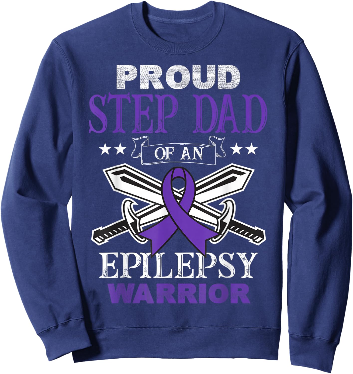 Proud Step Dad Of An Epilepsy Warrior Family Matching Party Sweatshirt - Sweatshirt | Navy