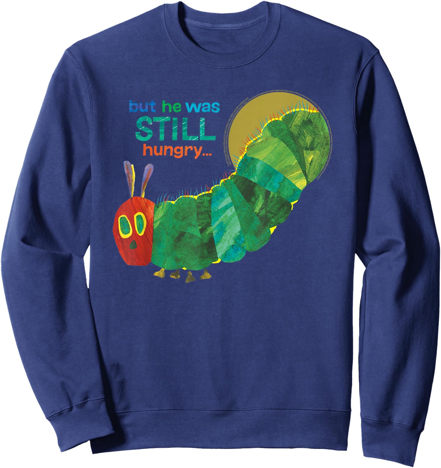 Eric Carle The Very Hungry Caterpillar Still Hungry Book Sweatshirt - Sweatshirt | Navy