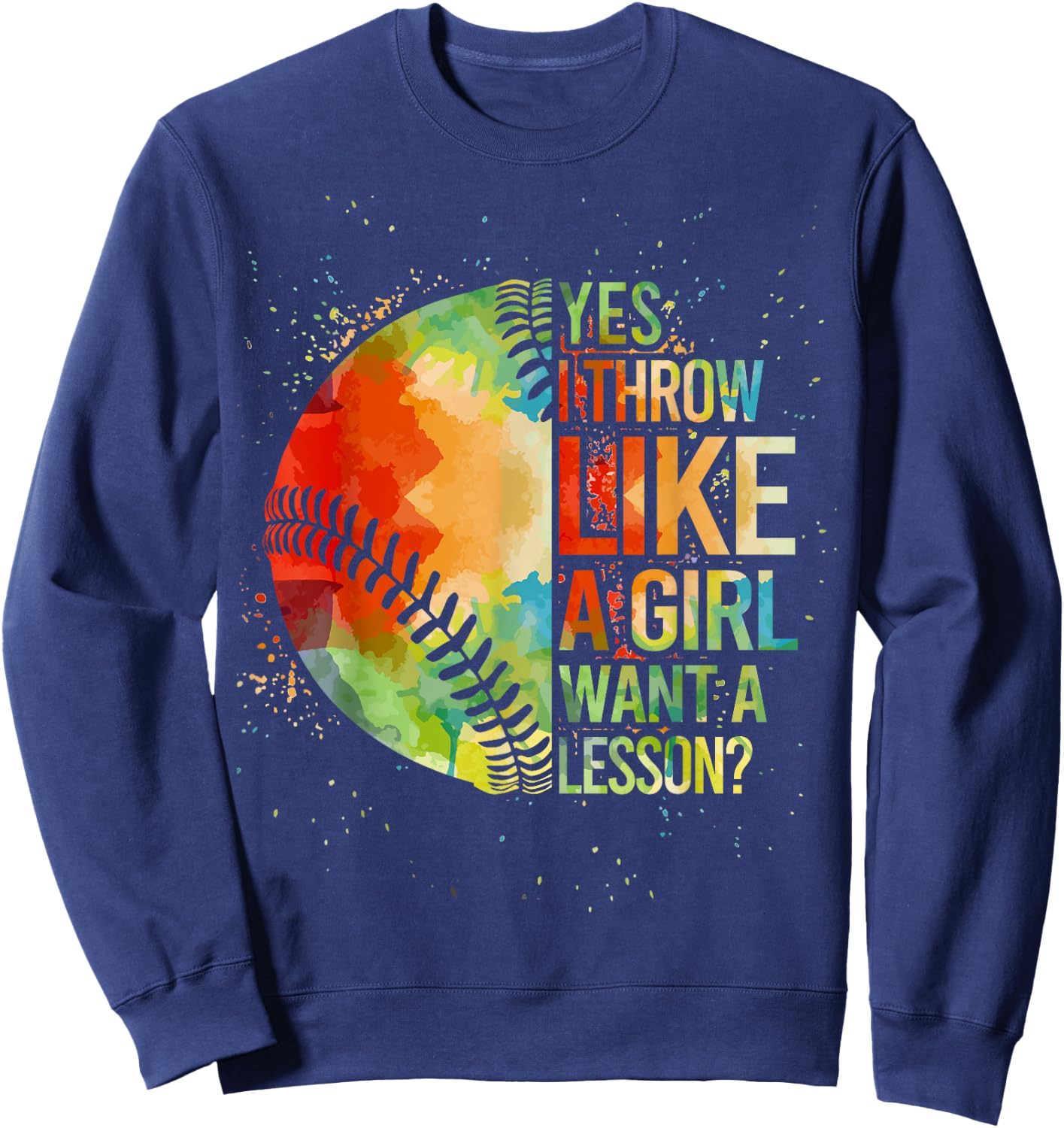 Softball-Shirt Yes I Throw Like a Girl Funny Mom Teen Women Sweatshirt - Sweatshirt | Navy