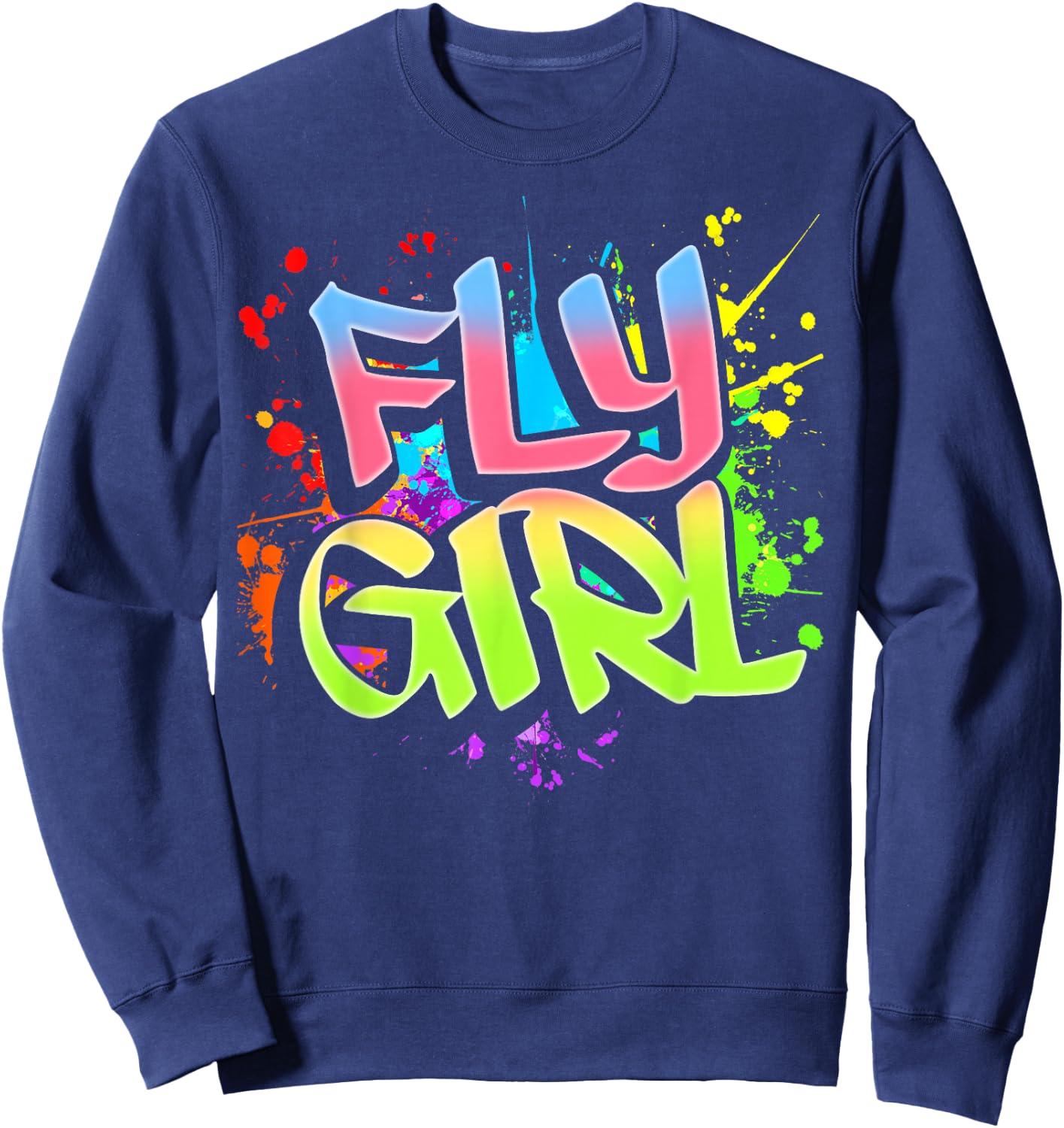 Fly Girl 80s 90s Old School Hip Hop Girls Sweatshirt - Sweatshirt | Navy