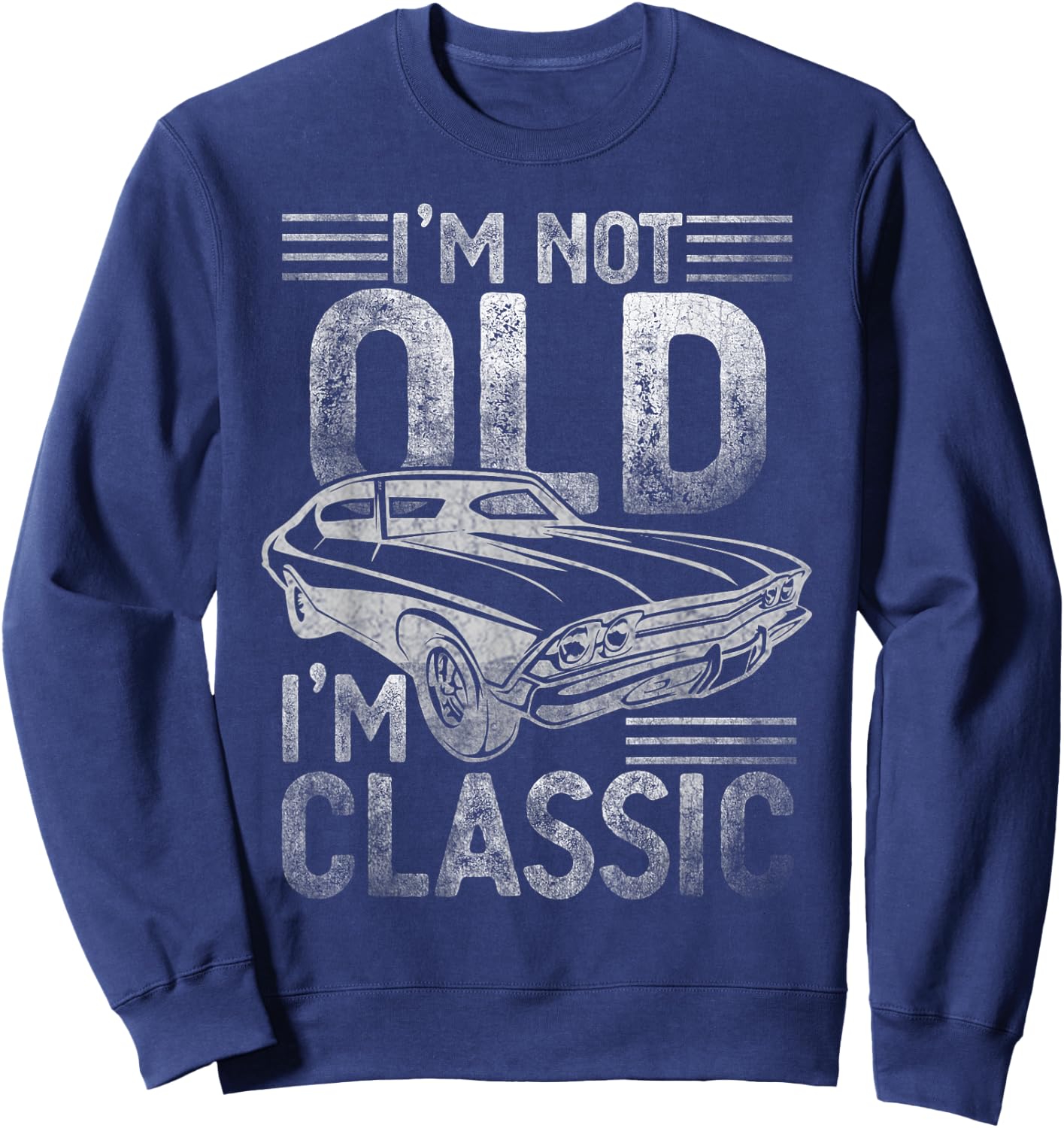 I'm not old, I'm the classic funny Sweatshirt - Sweatshirt | Navy