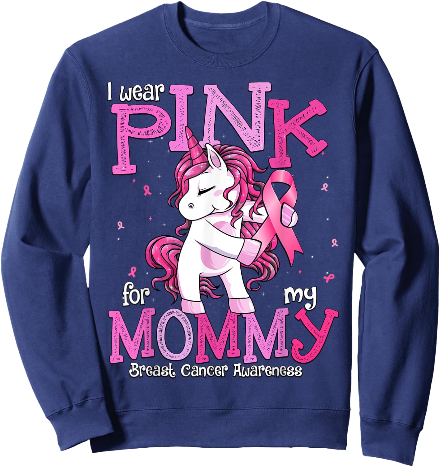 I Wear Pink For My Mommy Shirt Breast Cancer Awareness Sweatshirt - Sweatshirt | Navy