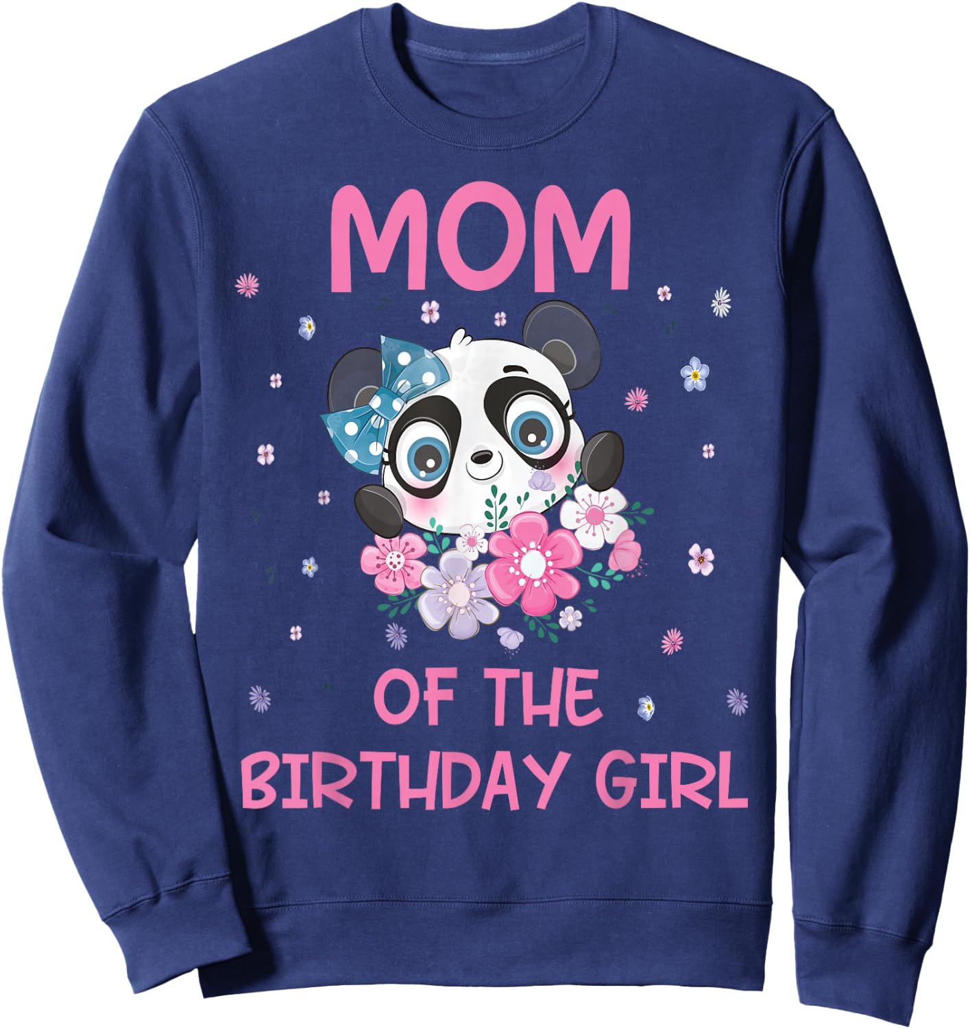 Mom Of The Birthday Girl Panda Bear Party Matching Family Sweatshirt - Sweatshirt | Navy