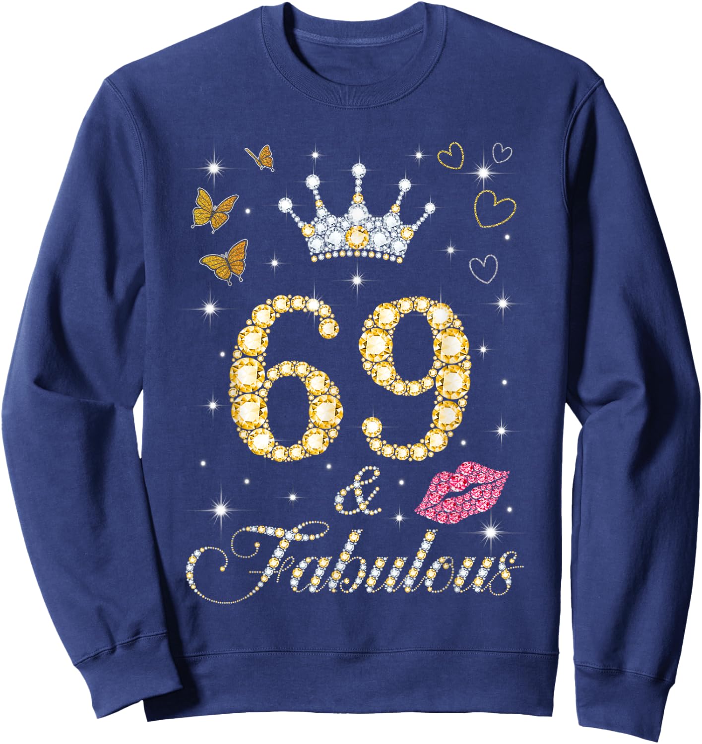 Vintage Happy 69 And Fabulous Crown Heart Lip 69th Birthday Sweatshirt - Sweatshirt | Navy