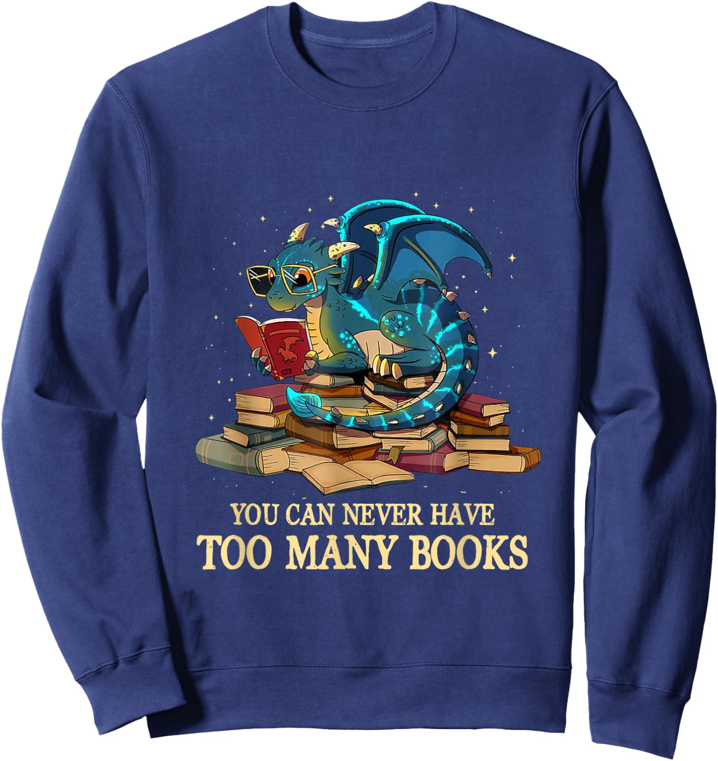 You Can Never Have Too Many Books Dragon Nerds Library Theme Sweatshirt - Sweatshirt | Navy