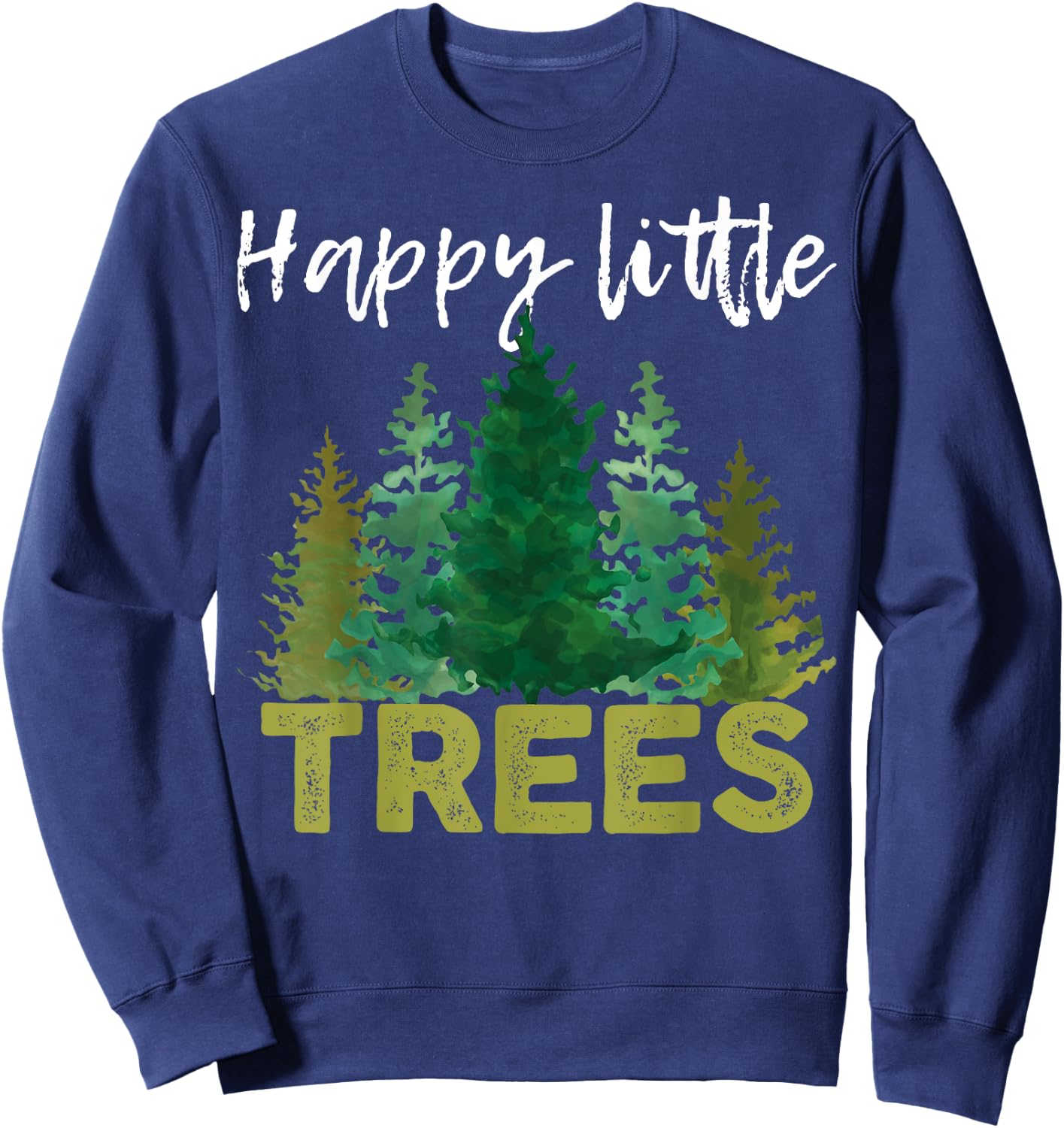Funny Happy Little Trees Watercolor Style Camping Sweatshirt - Sweatshirt | Navy
