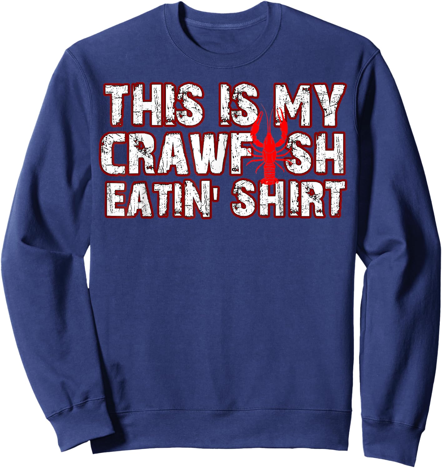 New Orleans Mardi Gras This Is My Crawfish Eating Sweatshirt - Sweatshirt | Navy