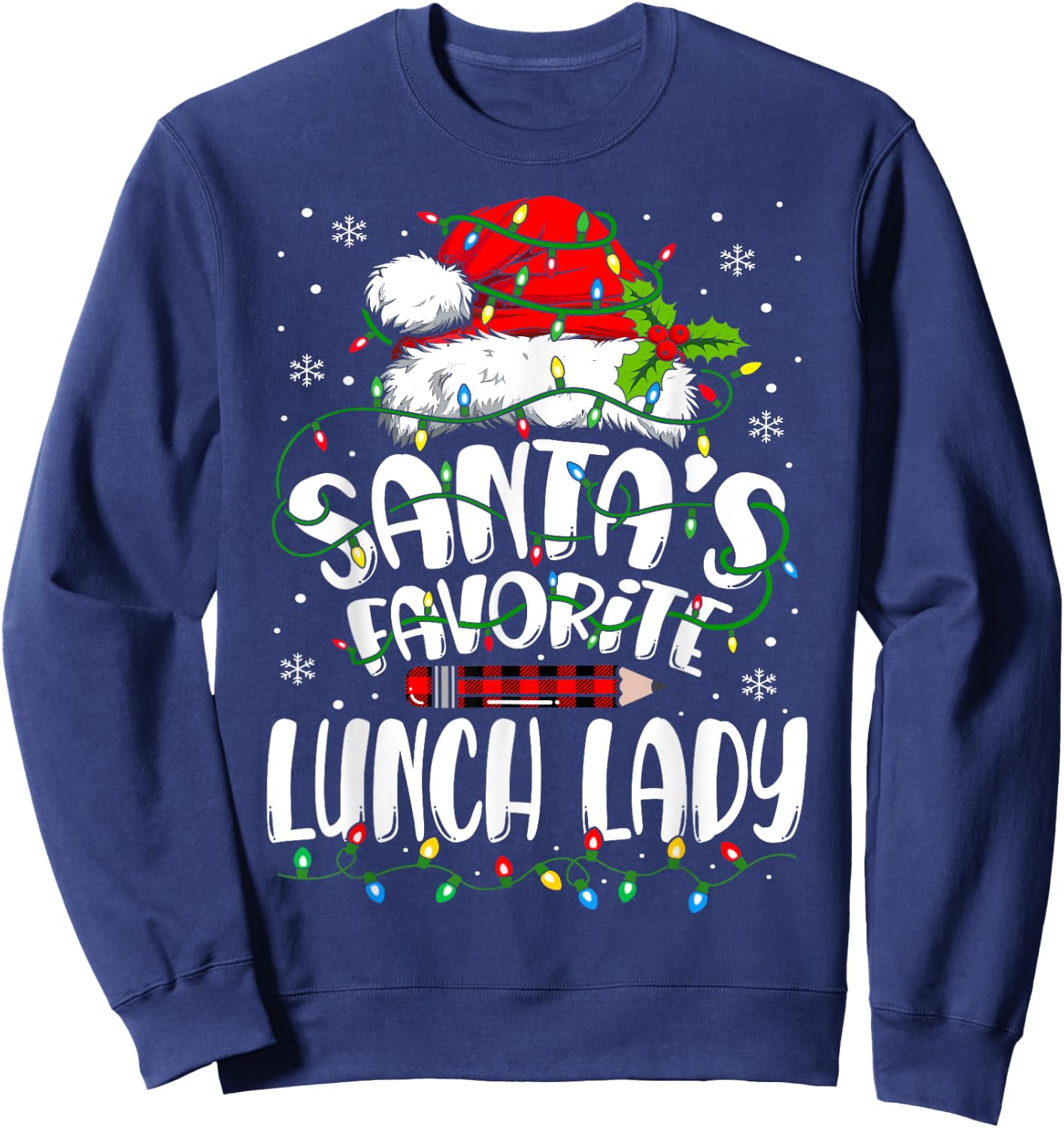 Santa Favorite Lunch Lady Christmas School Cafeteria Worker Sweatshirt - Sweatshirt | Navy