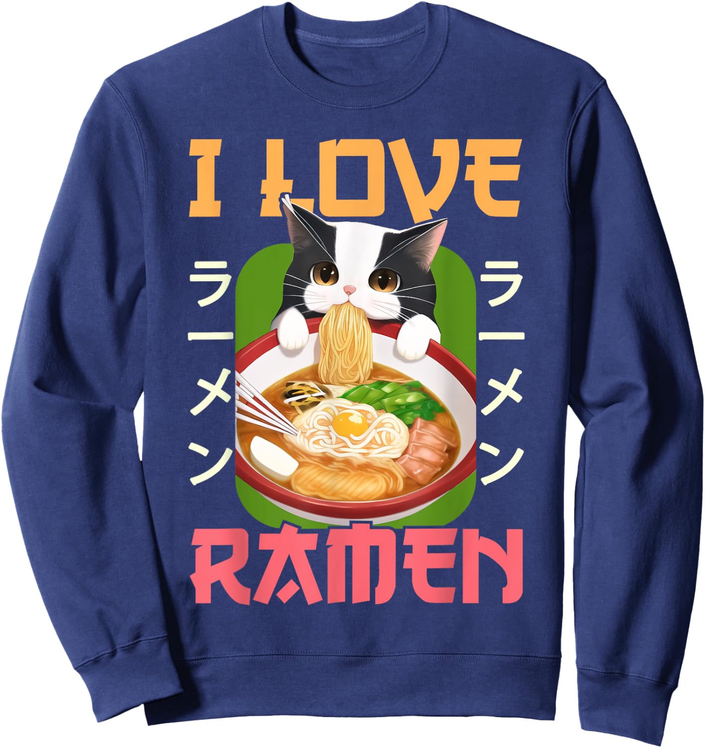 I Love Ramen Noodles Kawaii Cat Anime Otaku Teen Girl Sweatshirt - Sweatshirt | Navy